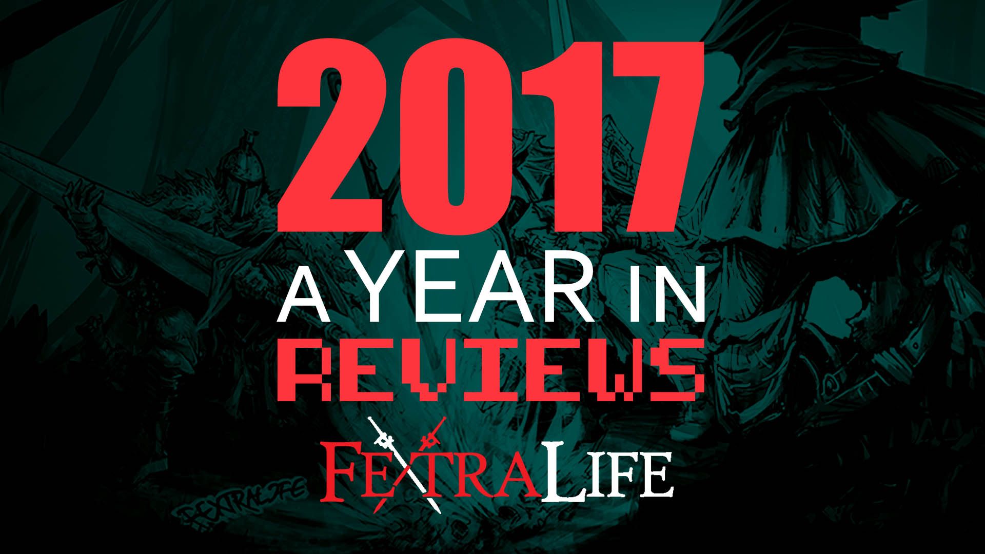 fextralife-a-year-in-reviews-2017-video-games