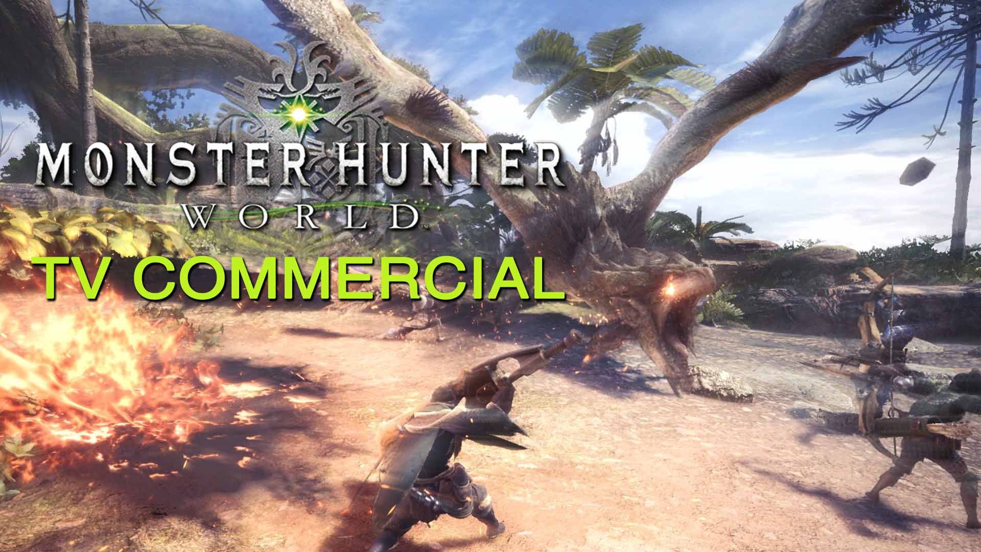 monster hunter world tv commercial hype capcom jrpg action rpg playstation 4 xbox one pc