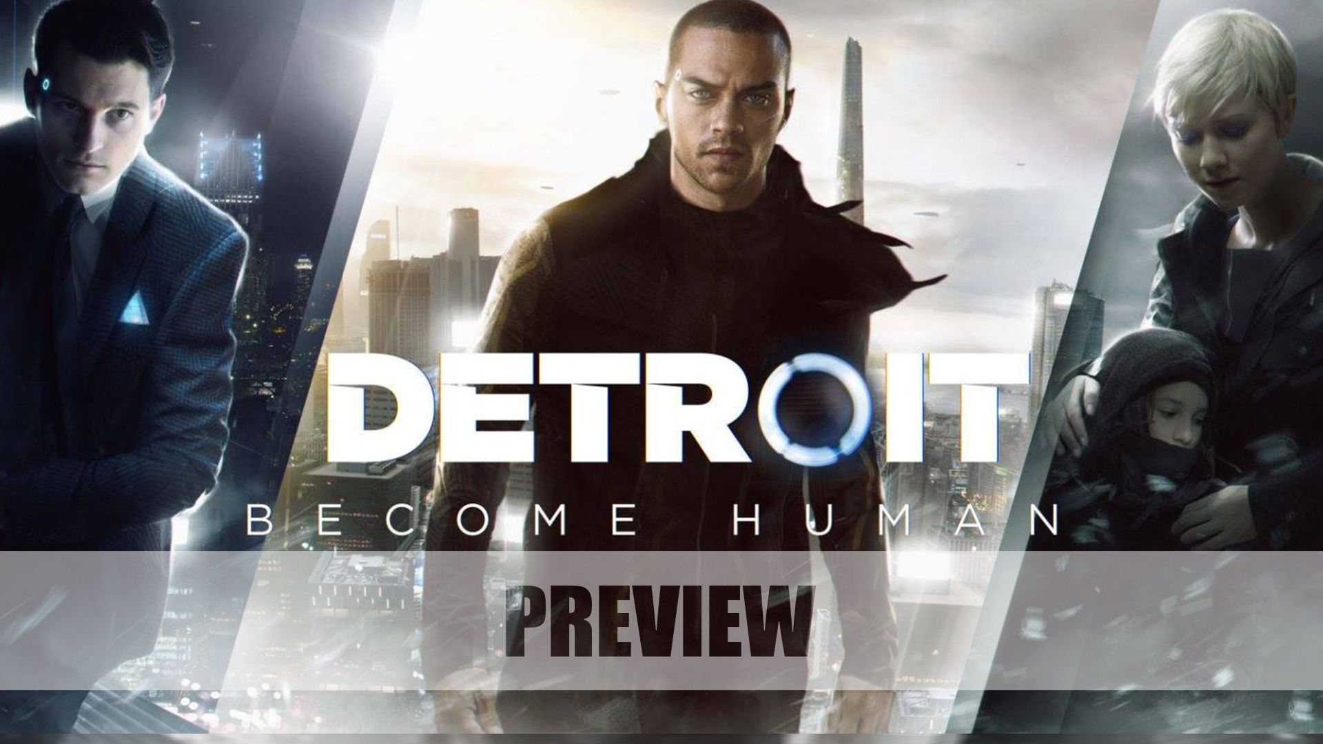 Detriot Become Human Preview