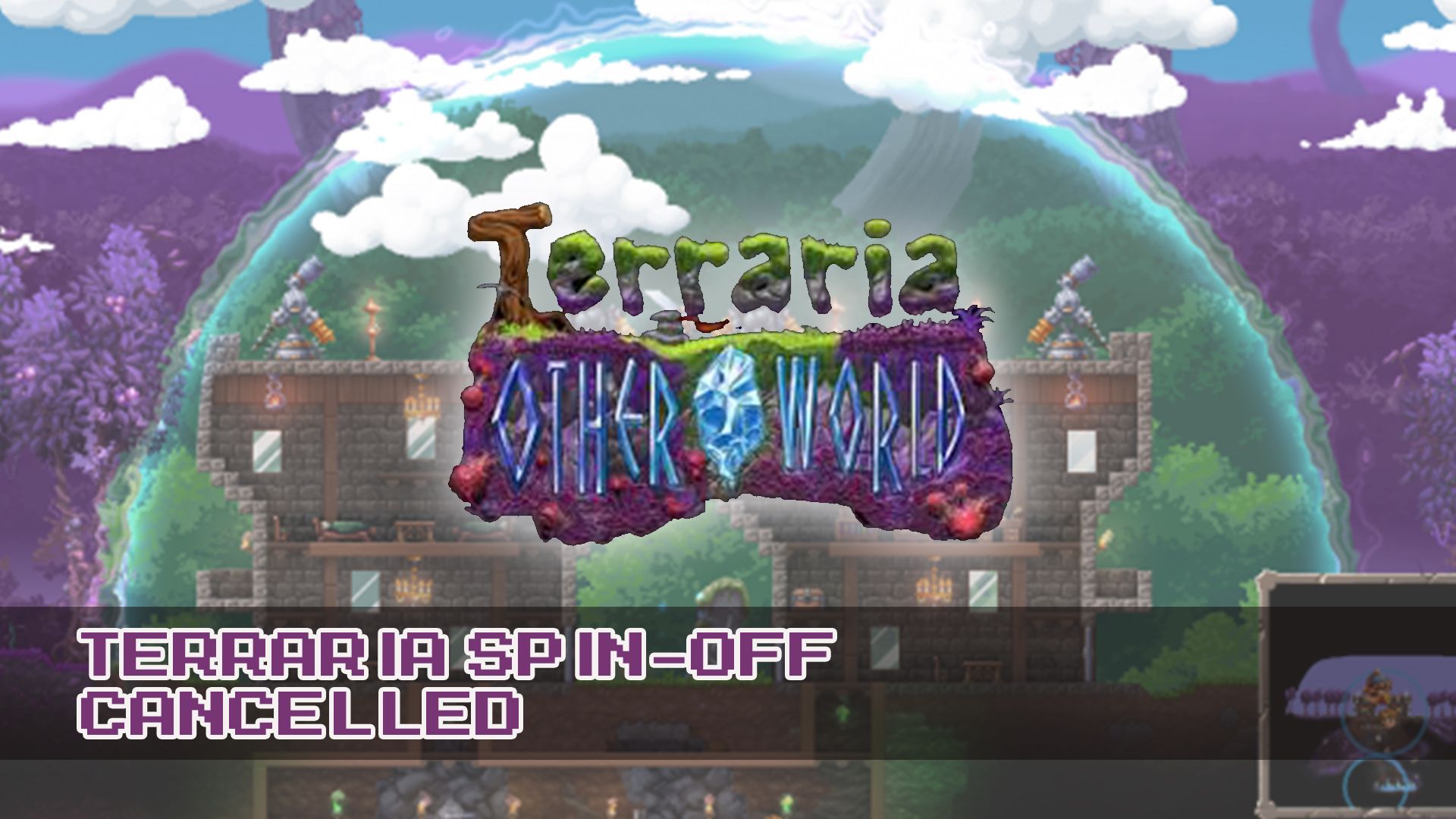Terraria Otherworld Cancelled