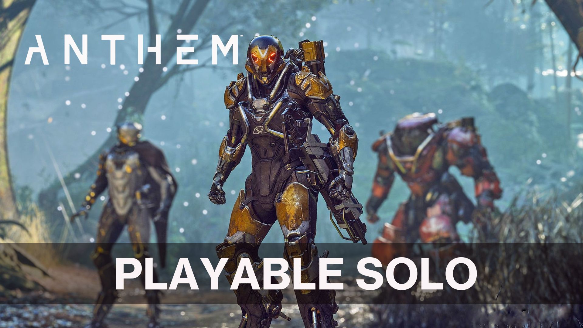 Anthem Solo Mode