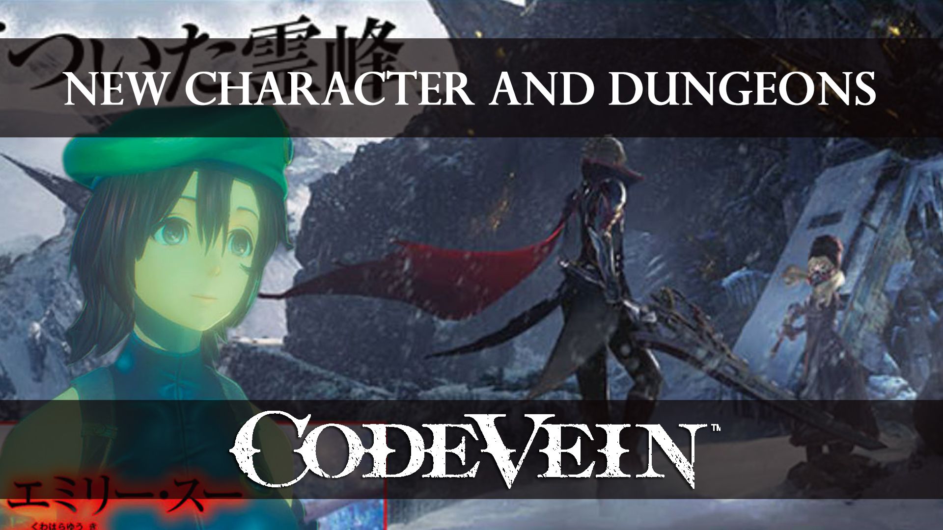 Code Vein New Character and Dungeons 01