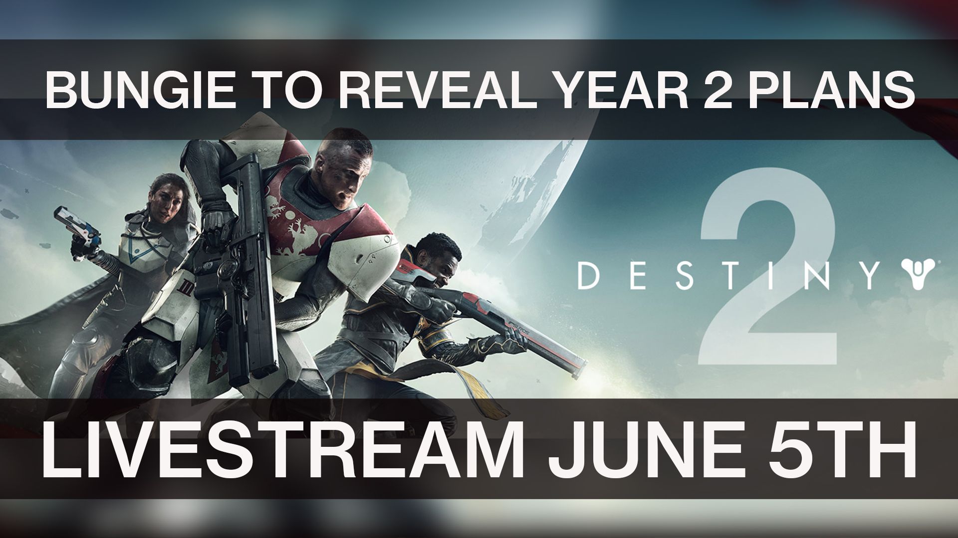 Destiny 2 Reveal Year 2 Plans