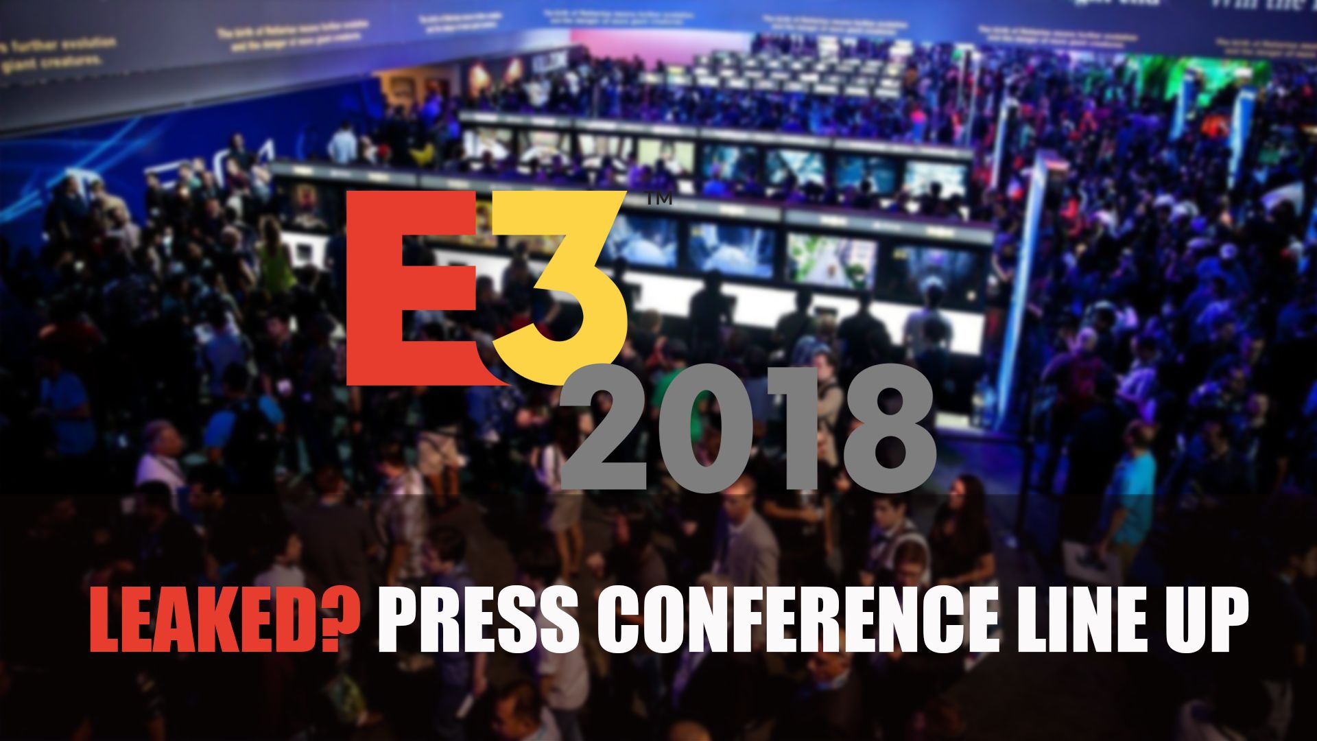 E3 2018 Press Con Rumor Line Up