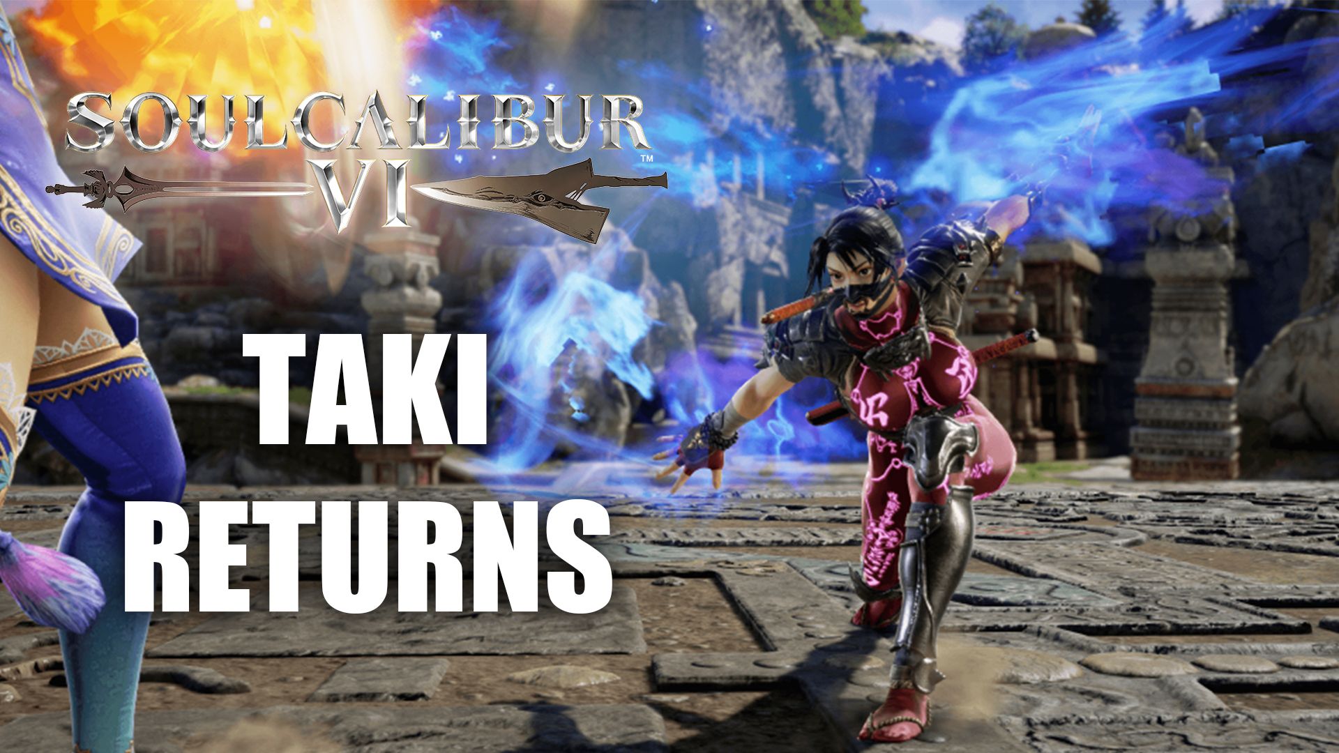 Taki Soulcalibur 6 Reveal
