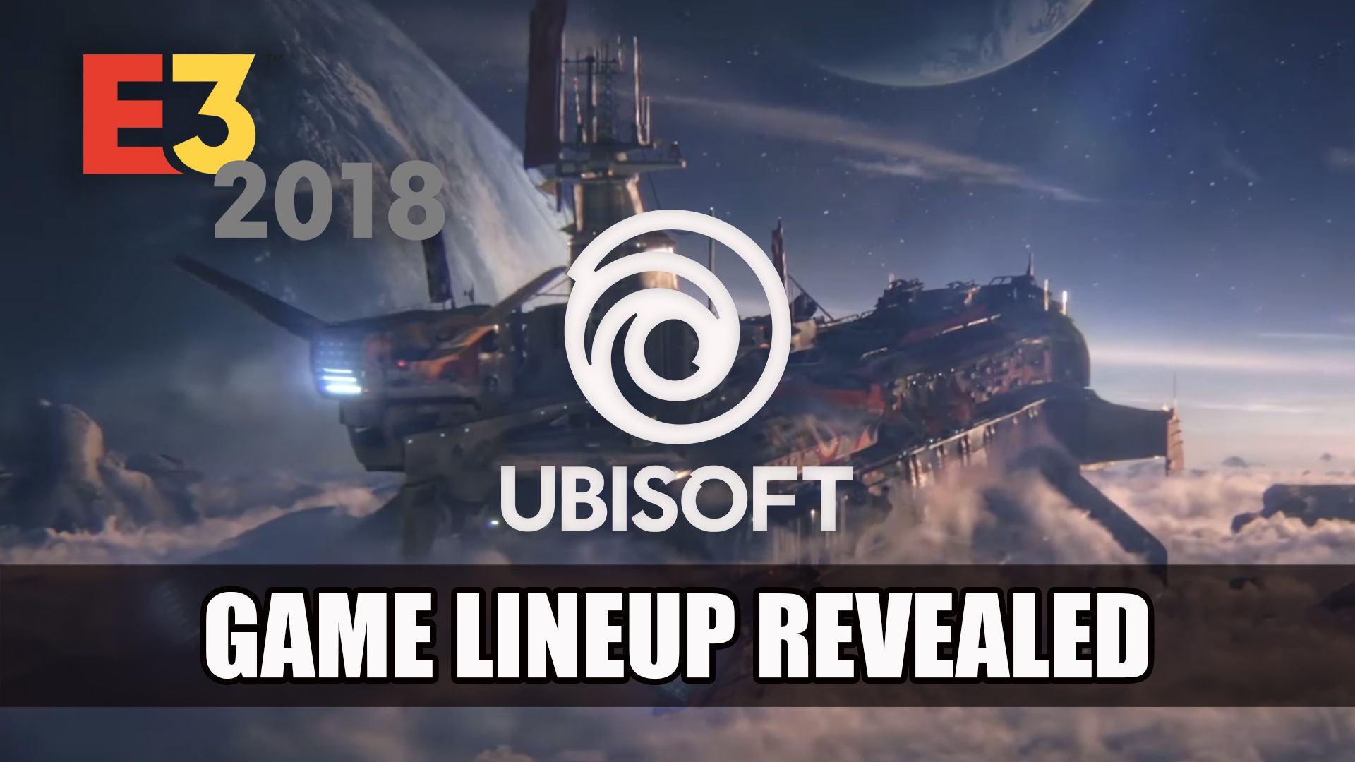 Ubisoft Game Line up E3 2018