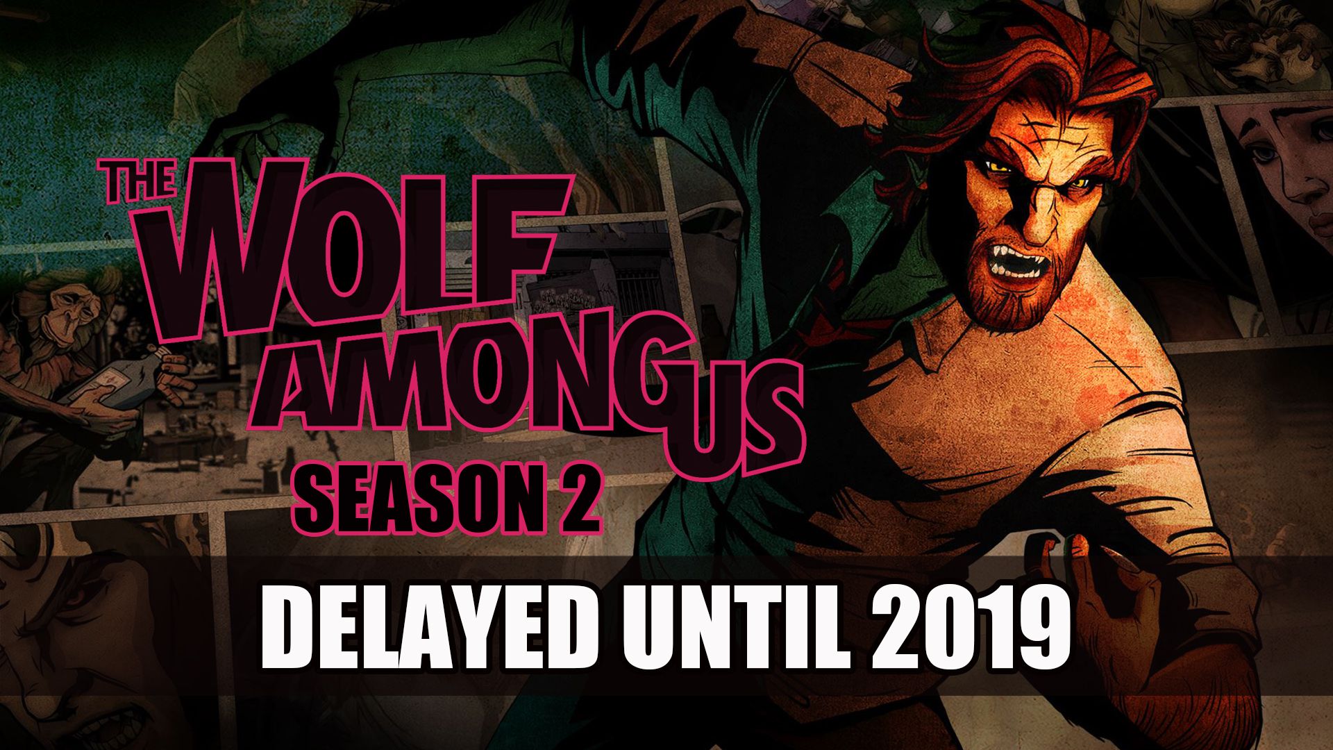 Wolf Among Us Season 2 Delayed