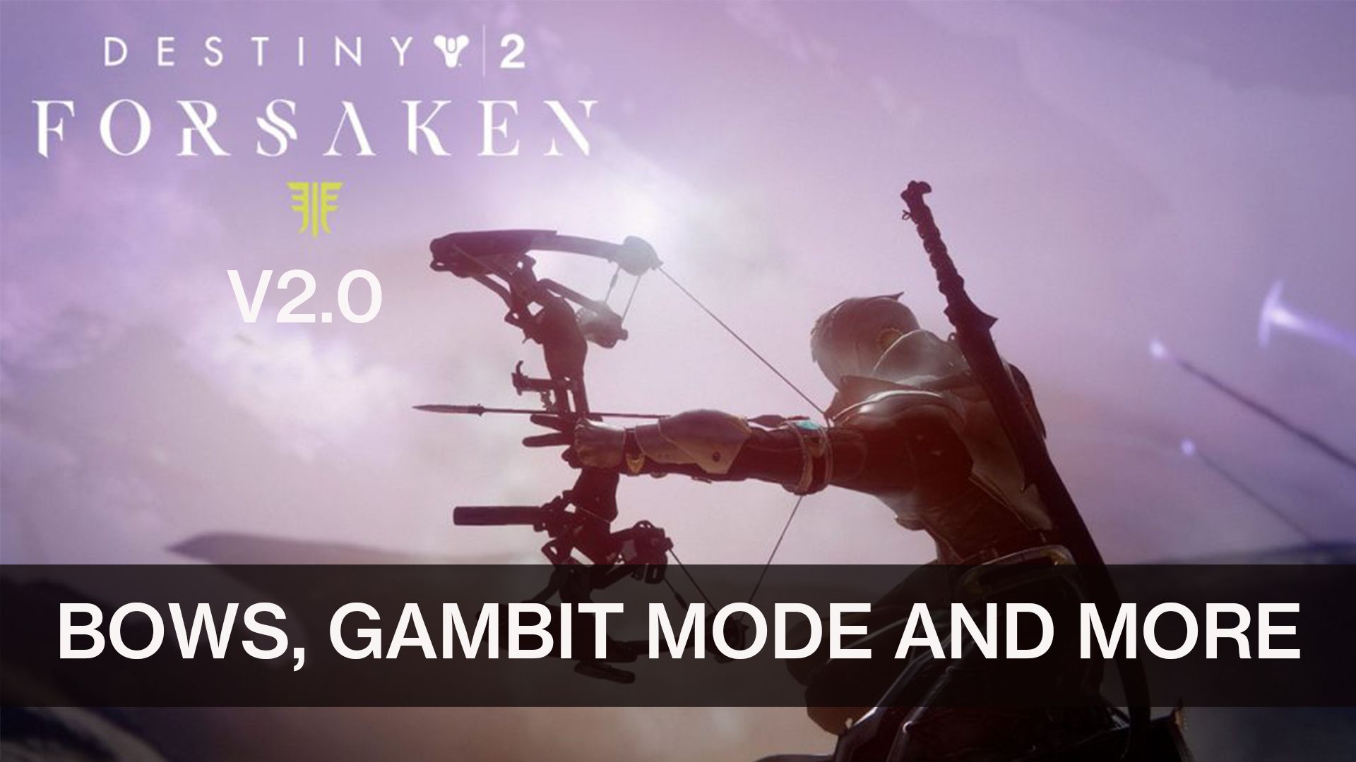Destiny 2 Forsaken and V2.0 Update 01