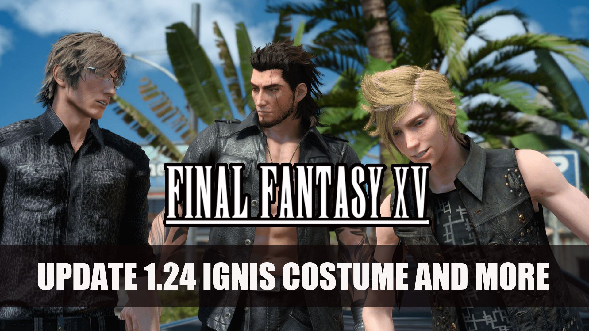 FFXV 1.24 Update