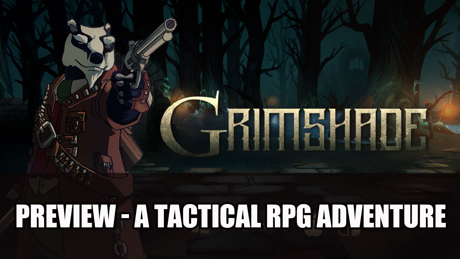 Grimshade Preview