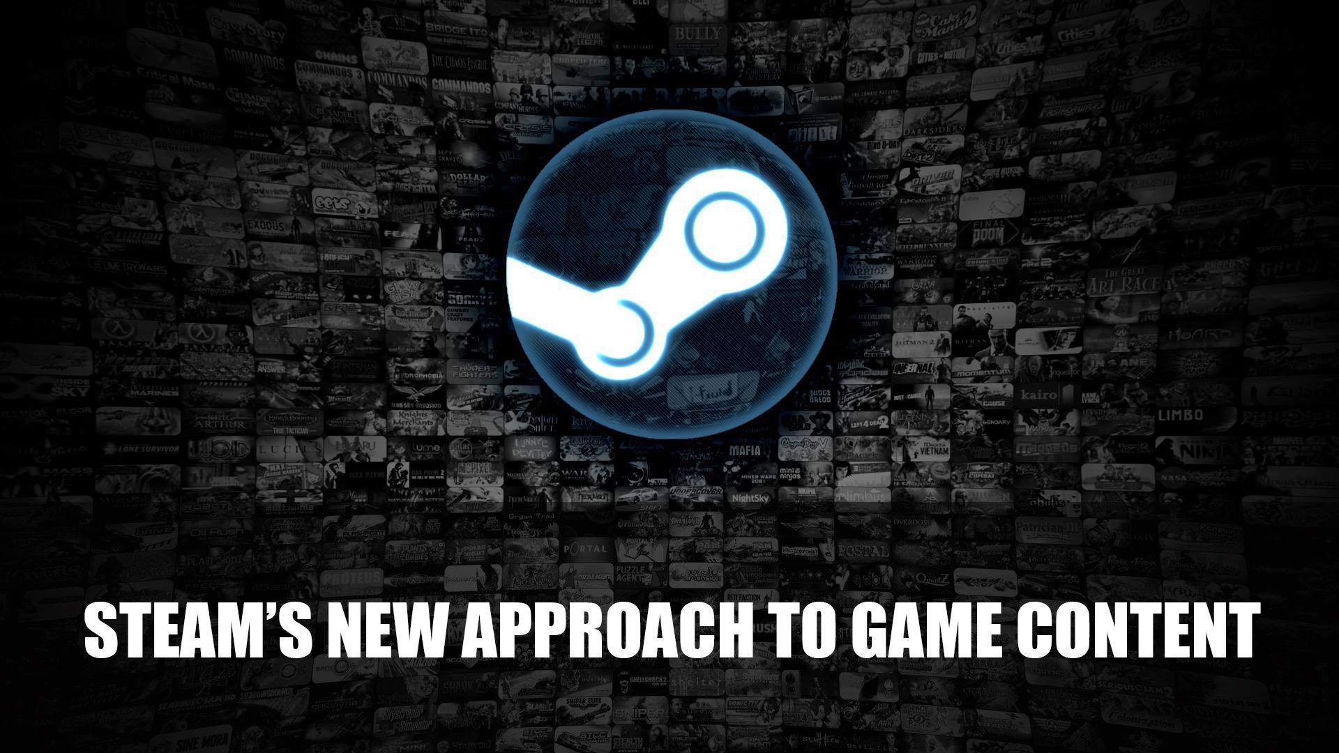 Steam&rsquo;s New Approach to Game Content