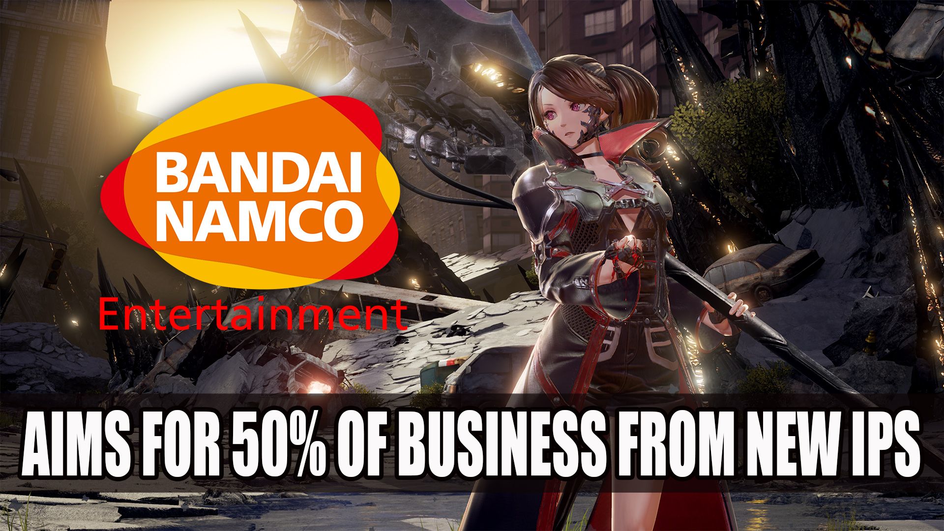 Bandai Namco 50% Business New IPs