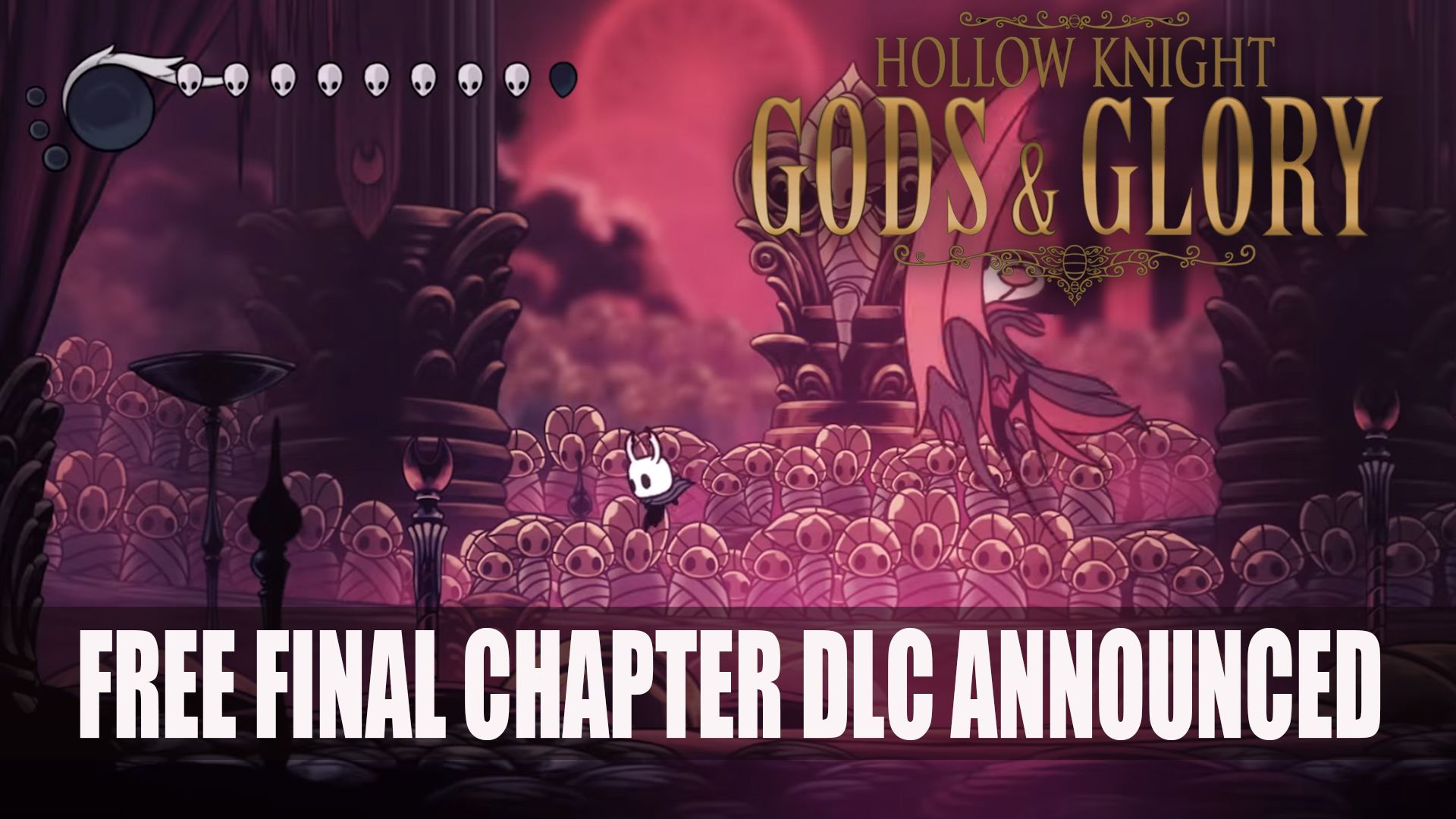 Hollow Knight Free DLC Gods &amp; Glory