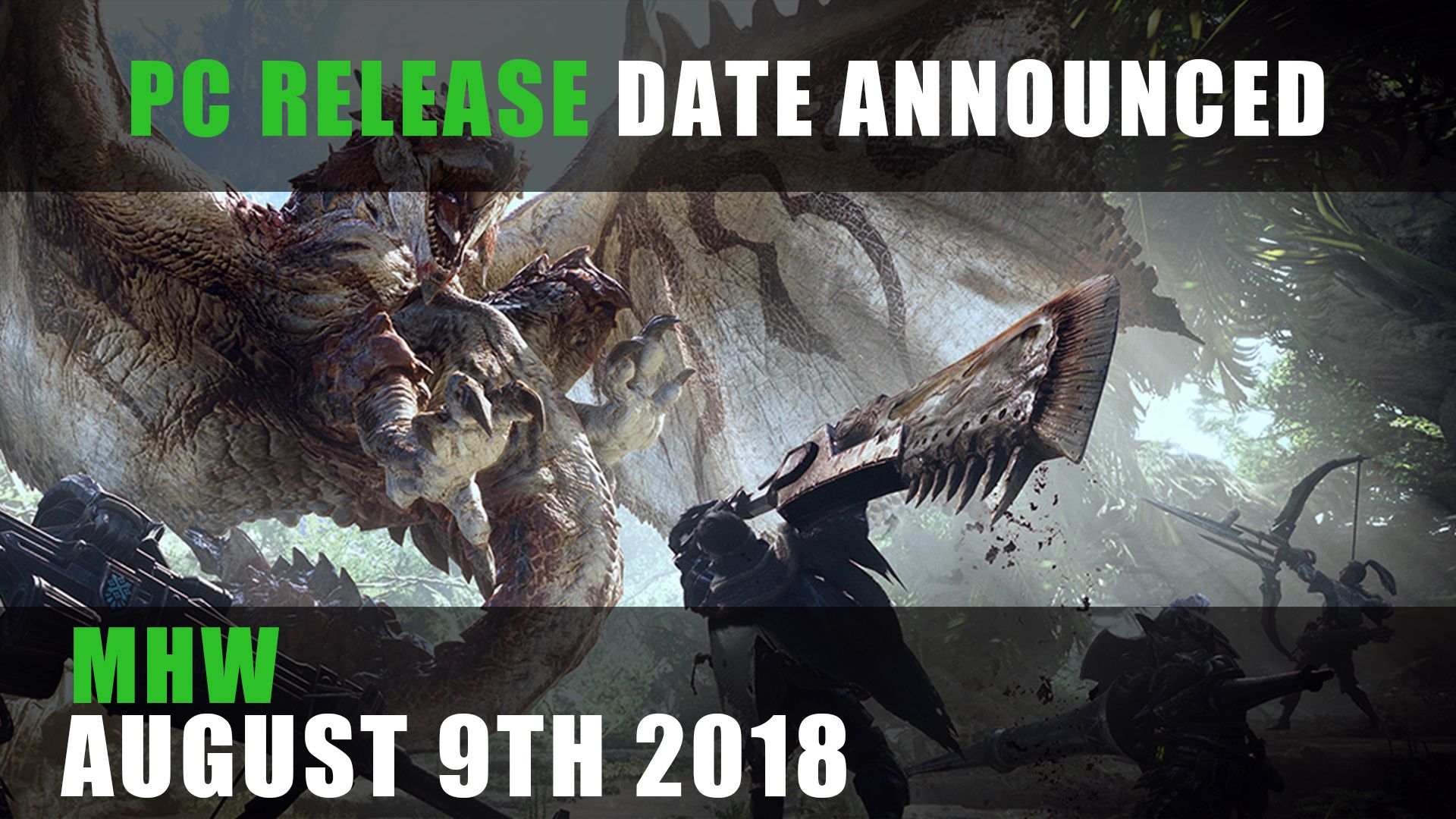 MHW PC Reveal Date August 9th 2018
