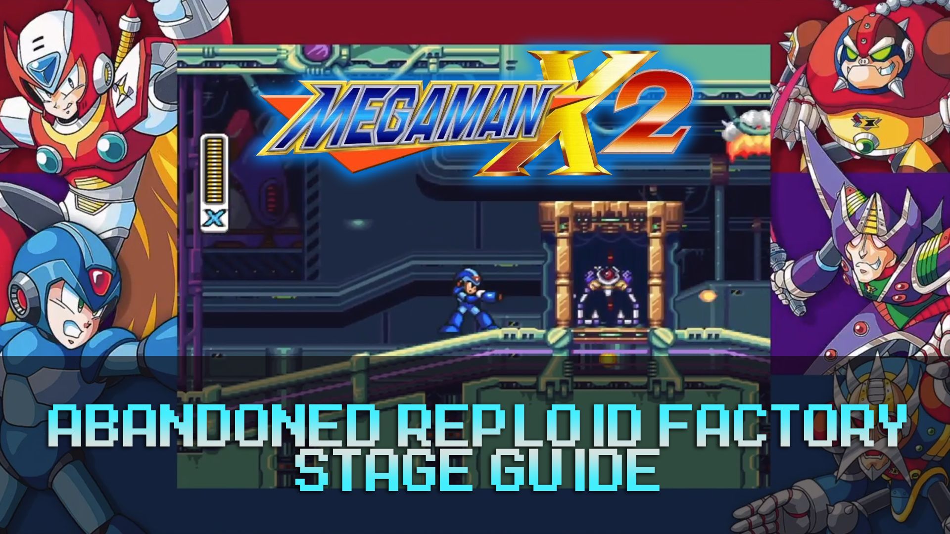 Mega Man X Abandoned Factory Stage Guide