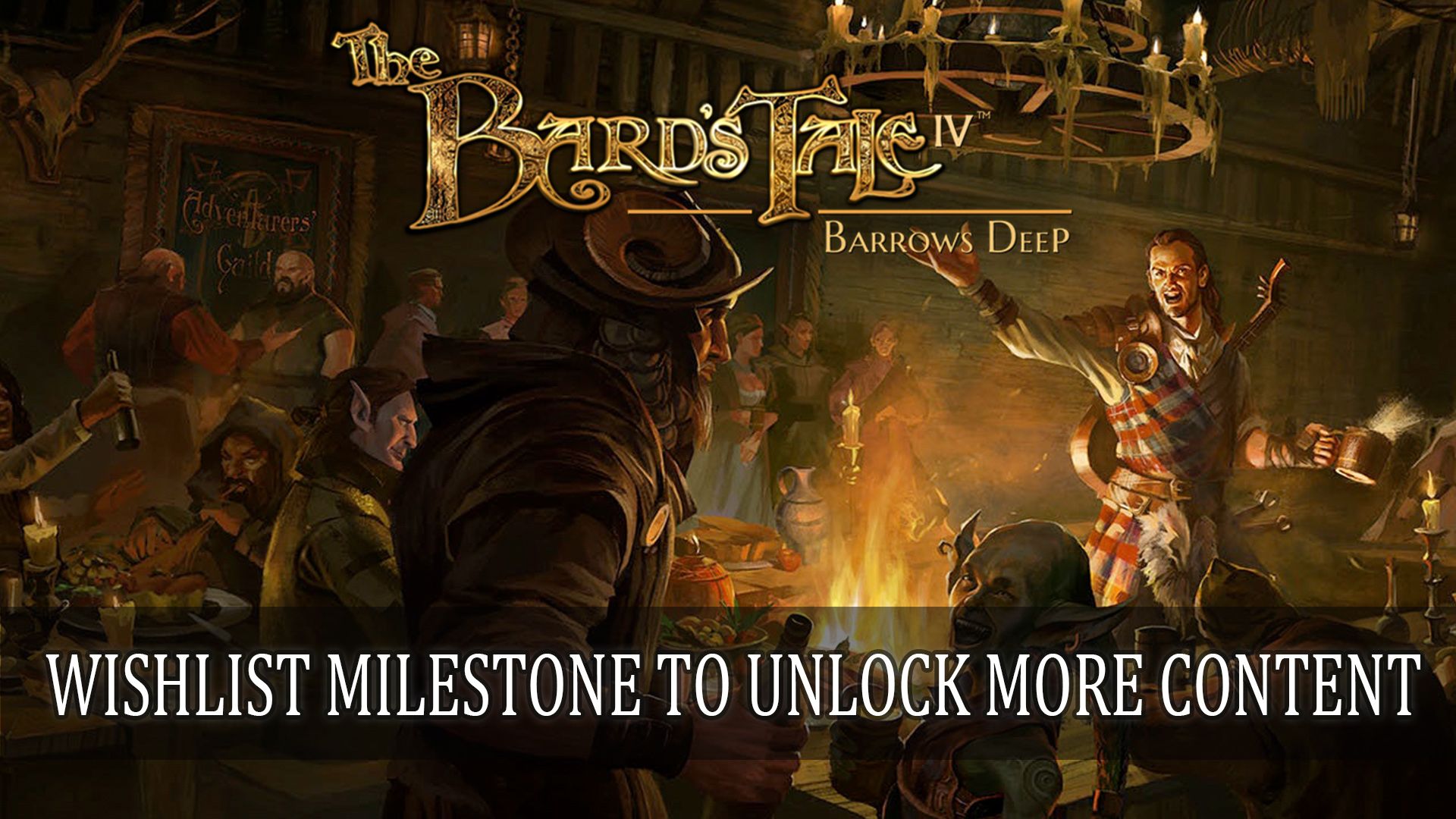 Bard&rsquo;s Tale IV Wishlist Milestone