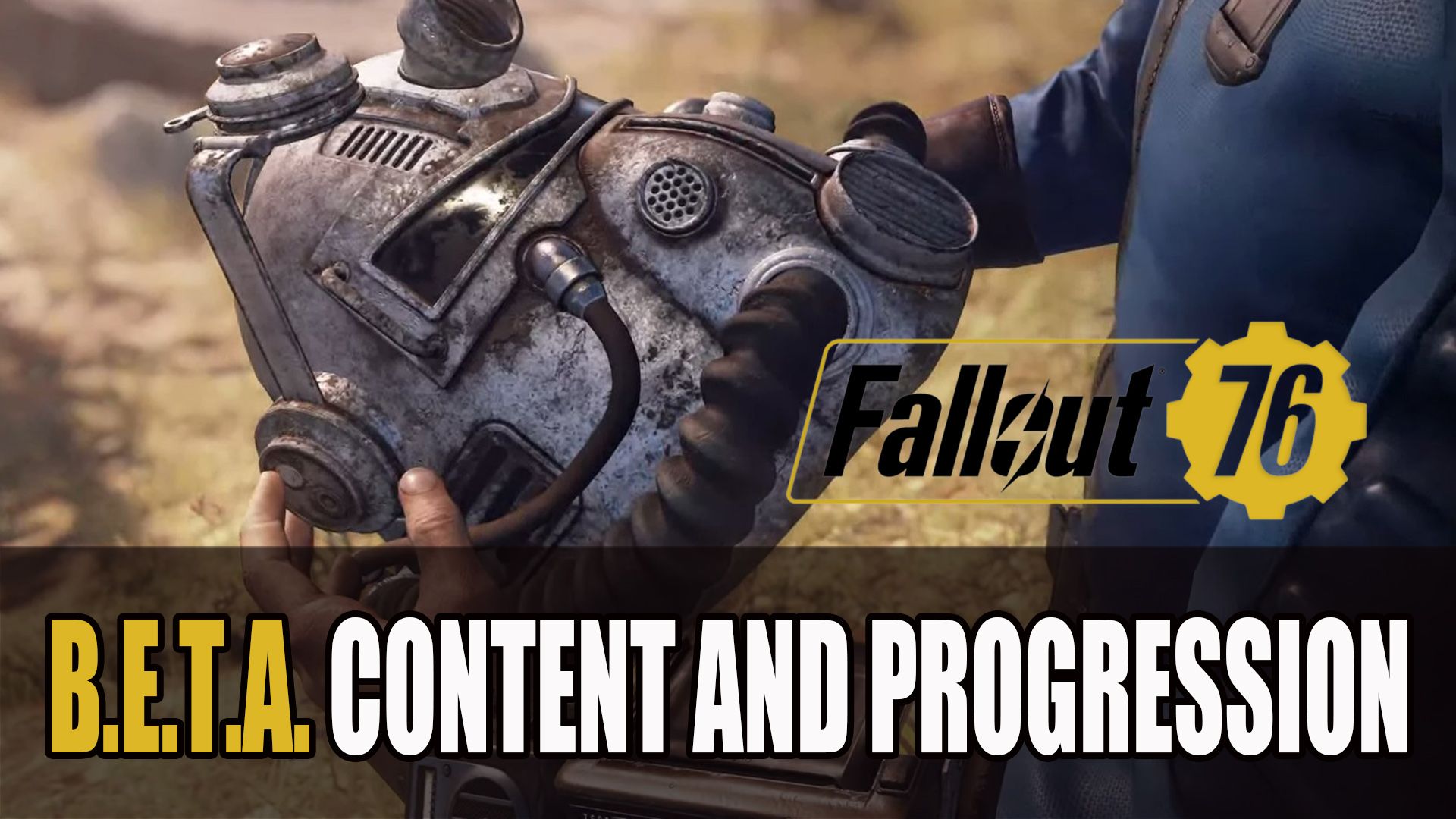 Fallout 76 B.E.T.A. Content and Progression