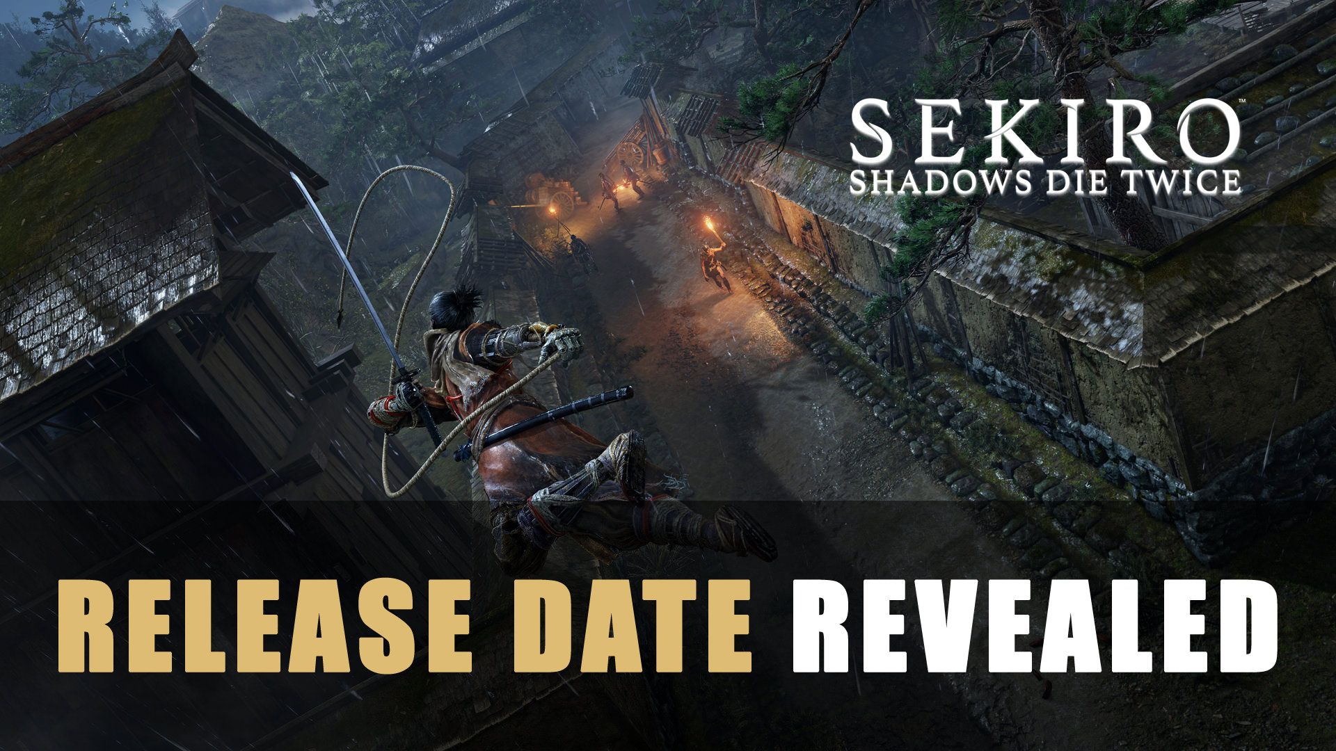 Release Date for Sekiro: Shadows Die Twice Revealed