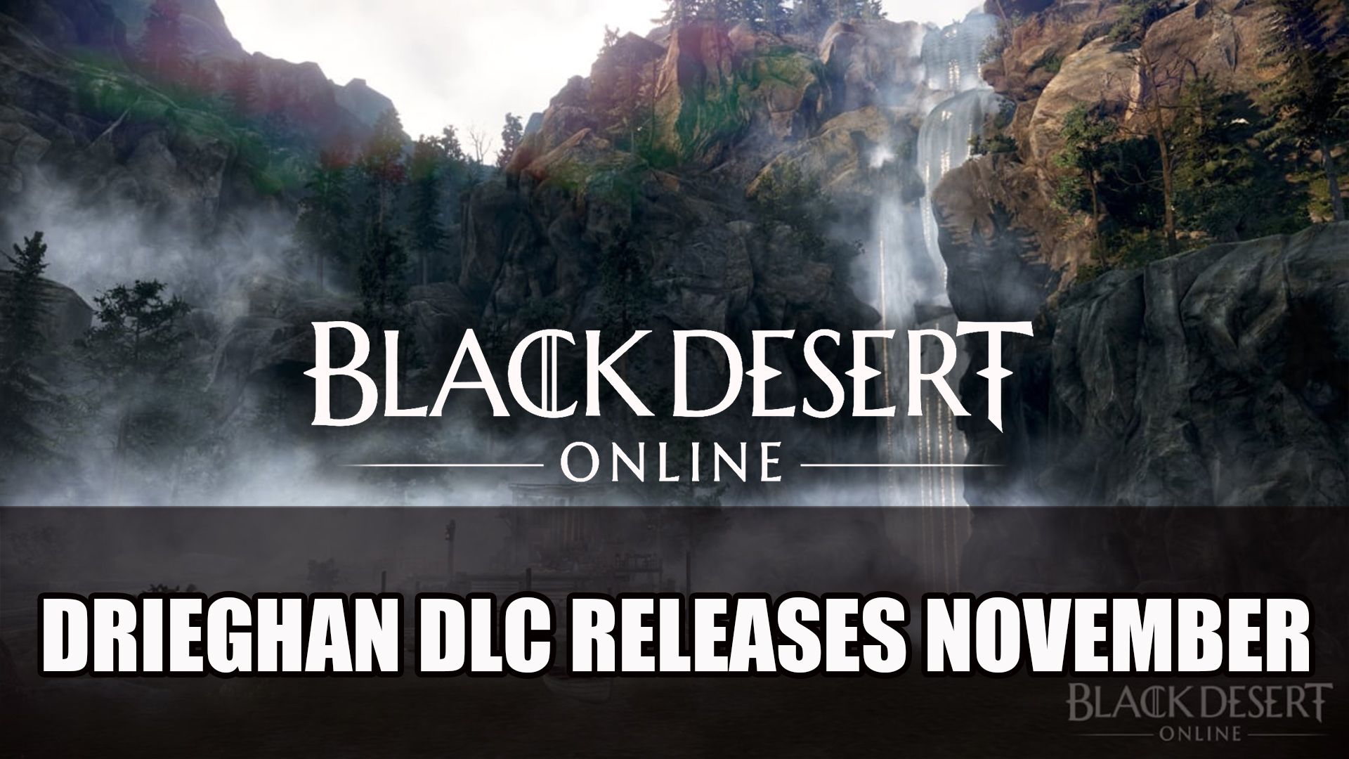 Black Desert Online Drieghan Releases November 2018