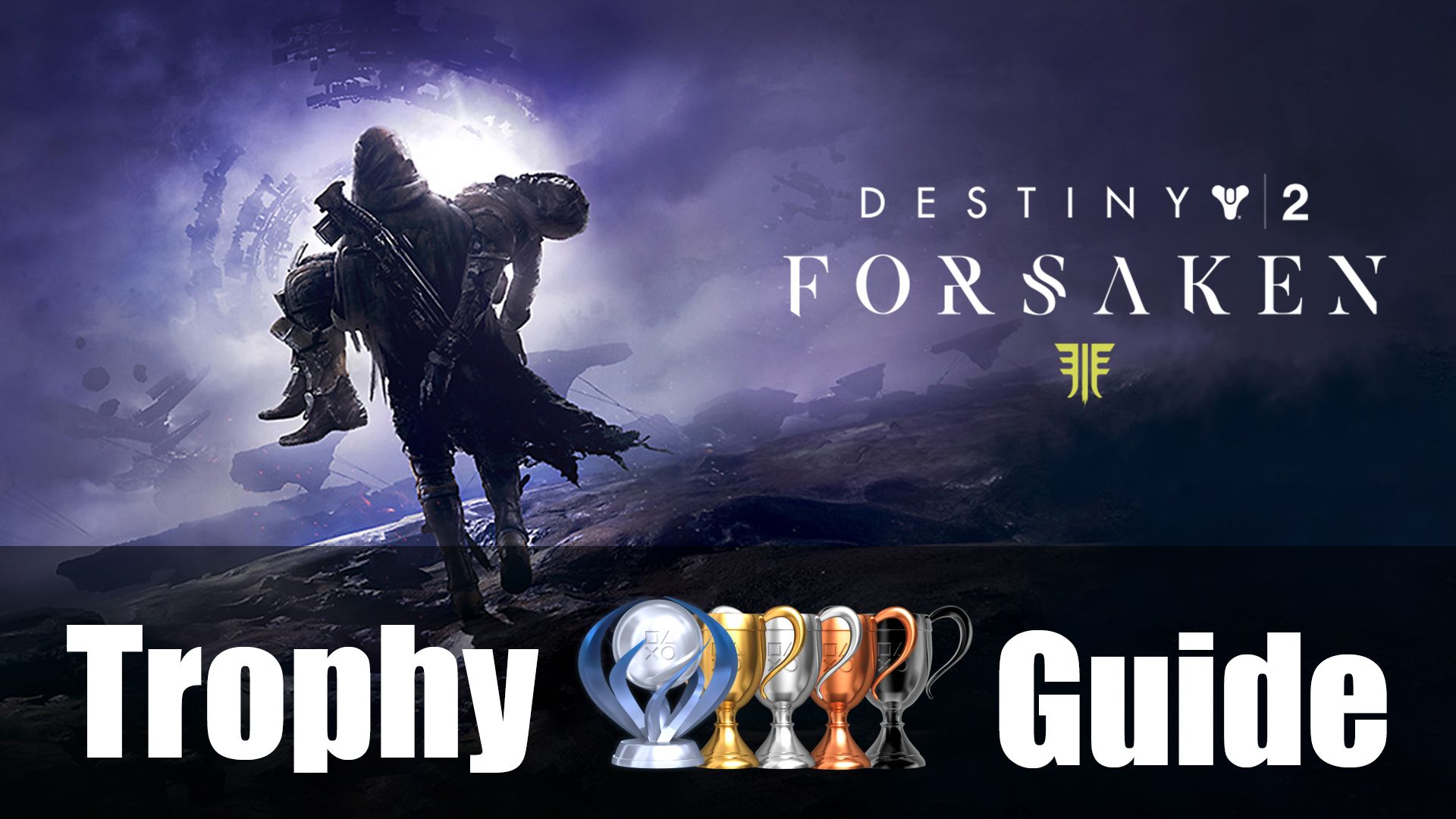 Destiny 2 Forsaken Trophy Guide