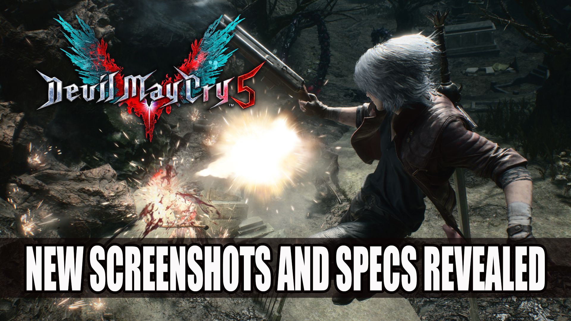 Devil May Cry 5 Screenshots and Specs Revealed