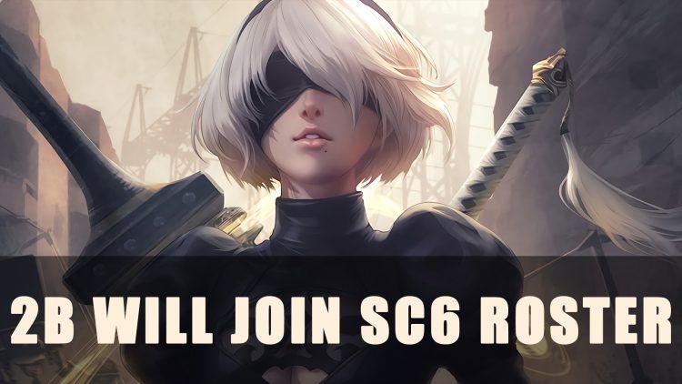 Soulcalibur VI: 2B Will Join Roster