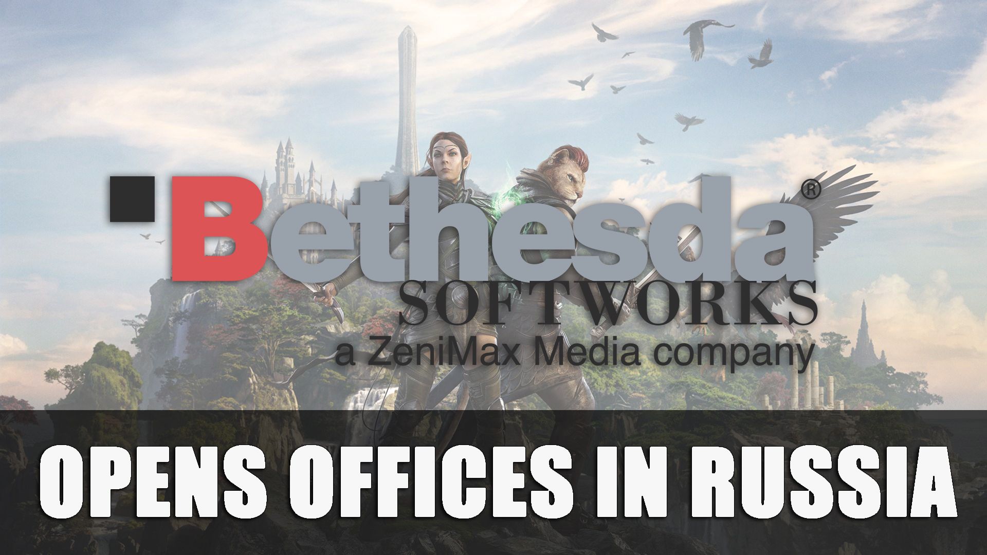 Bethesda Softworks Opens Offices in Russia