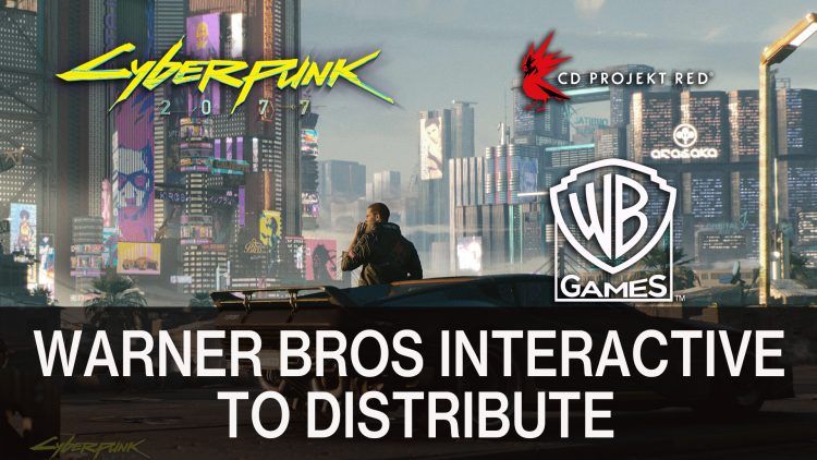 Cyberpunk 2077 to be distributed by Warner Bros. Interactive Entertainment