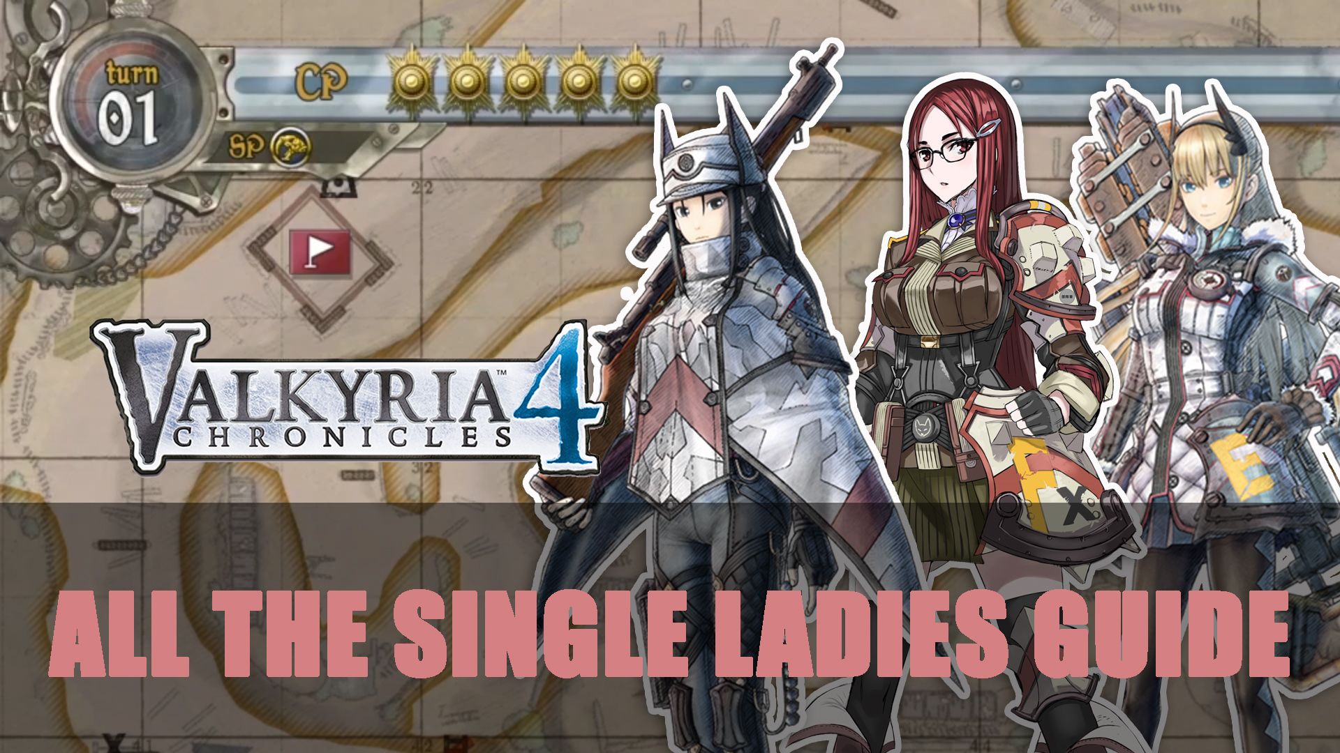 Valkyria Chronicles All the Single Ladies Guide