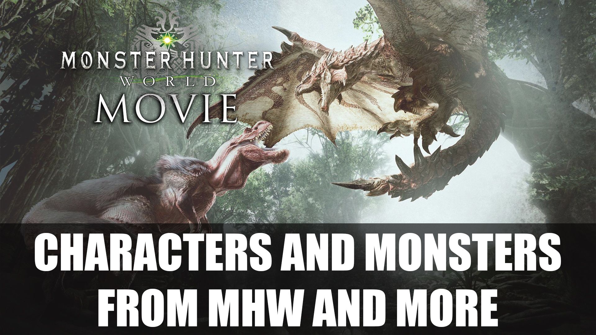 MHW Movie to Feature Character and Monsters