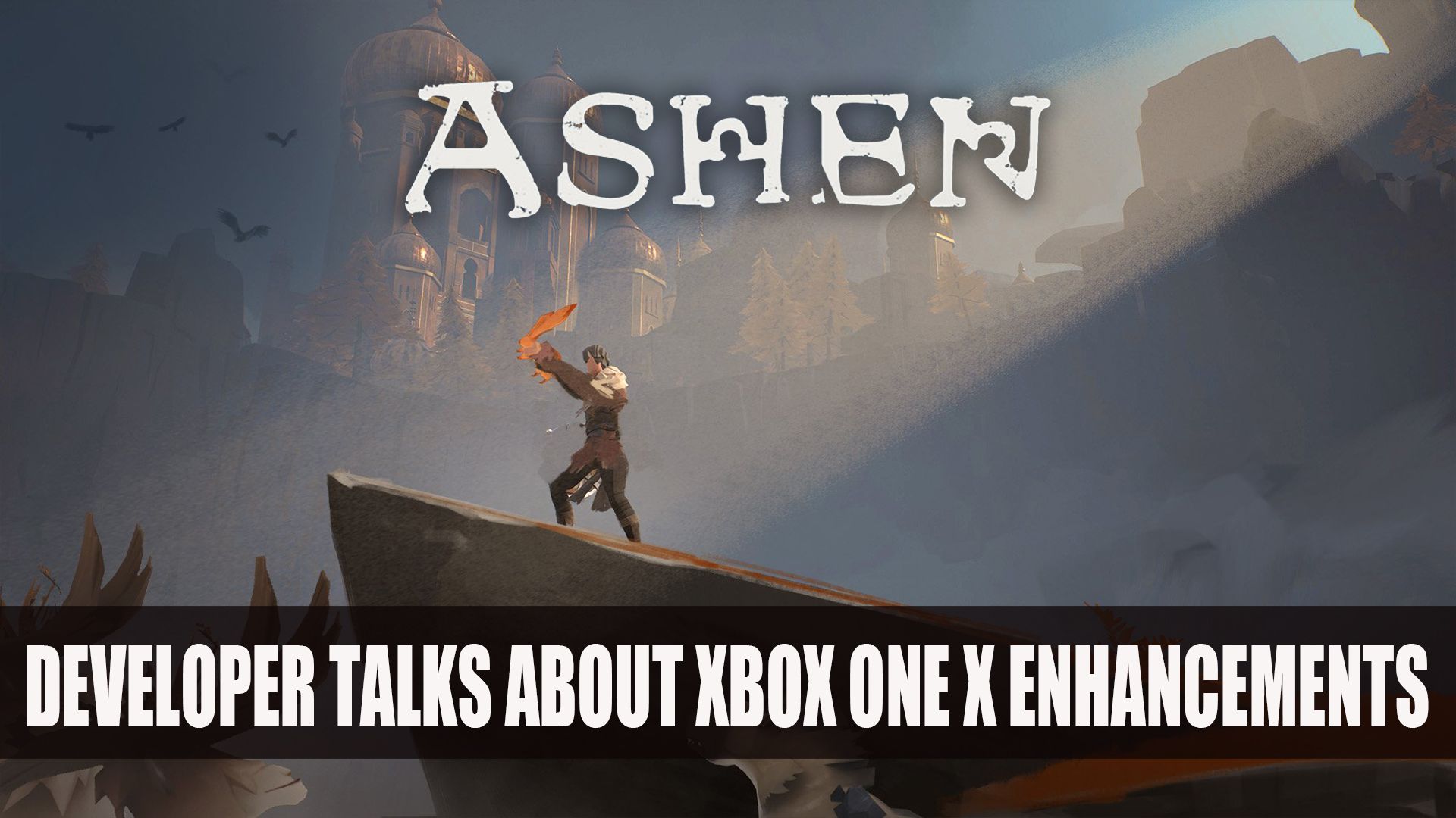 Ashen Xbox One X Enhancements