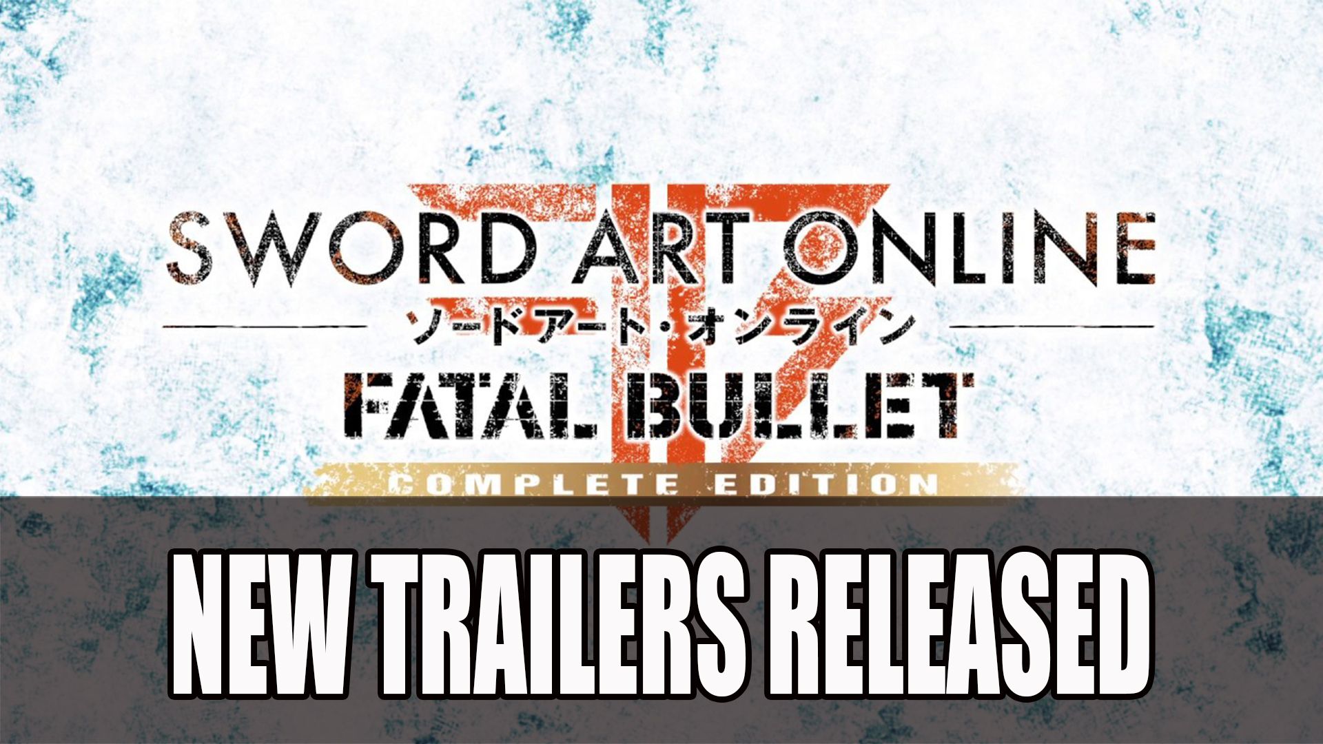 Sword Art Online Complete Edition Trailers