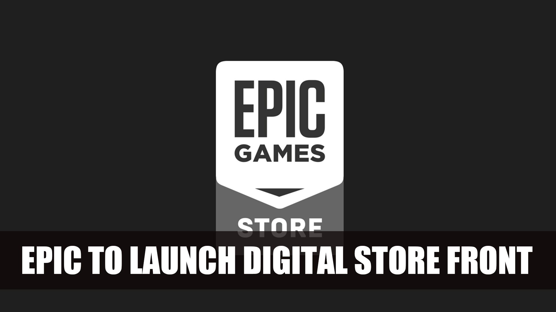 epic games to launch digital store front