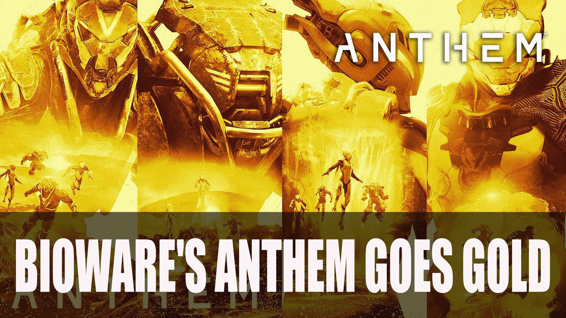 Bioware&rsquo;s Anthem Goes Gold