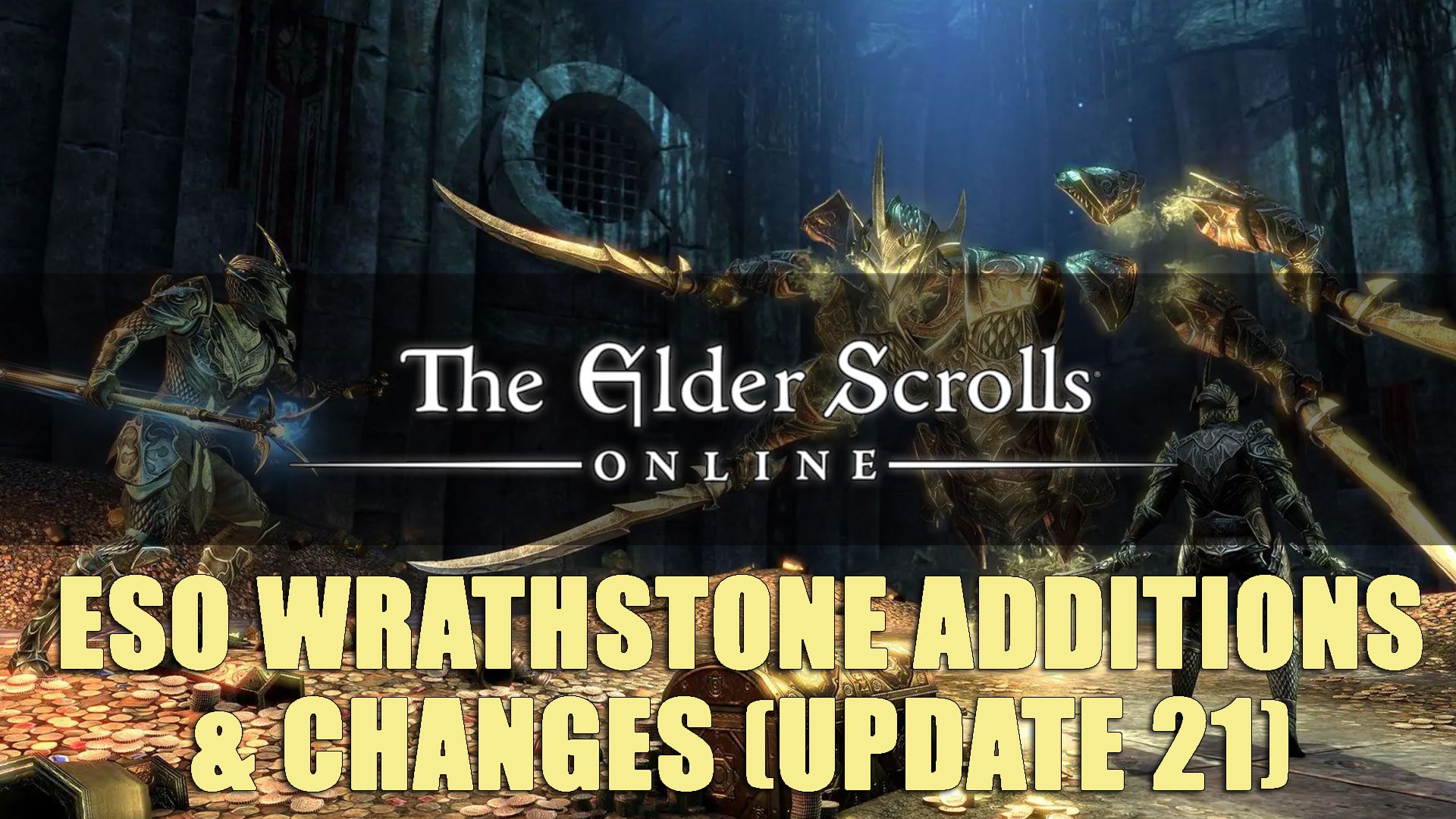 ESO Wrathstone &amp; Update 21
