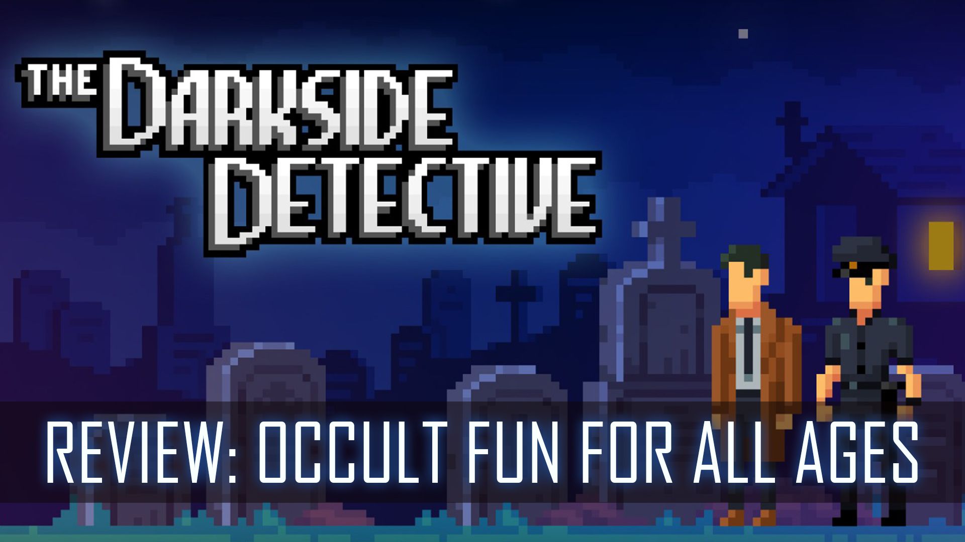 The Darkside Detective Review