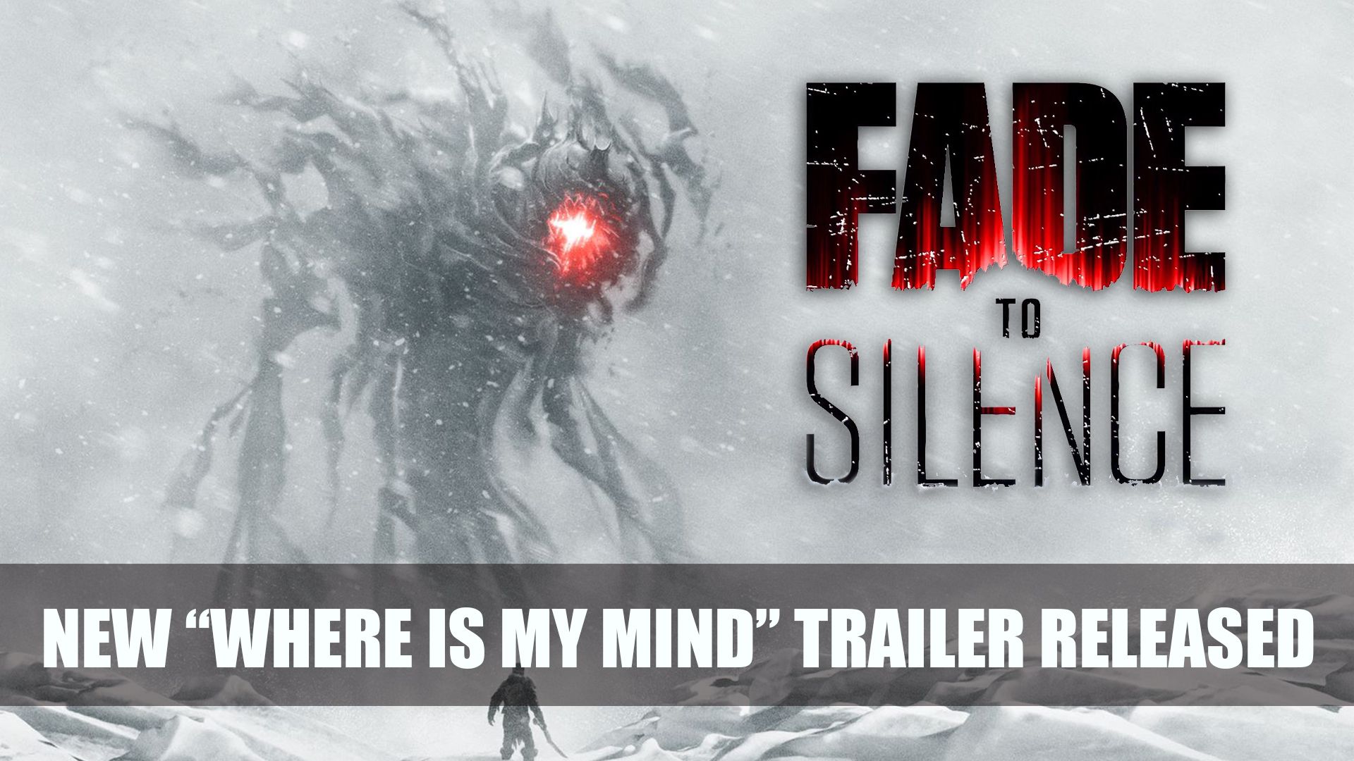Fade to Silence Where is My Mind Trailer Released 01