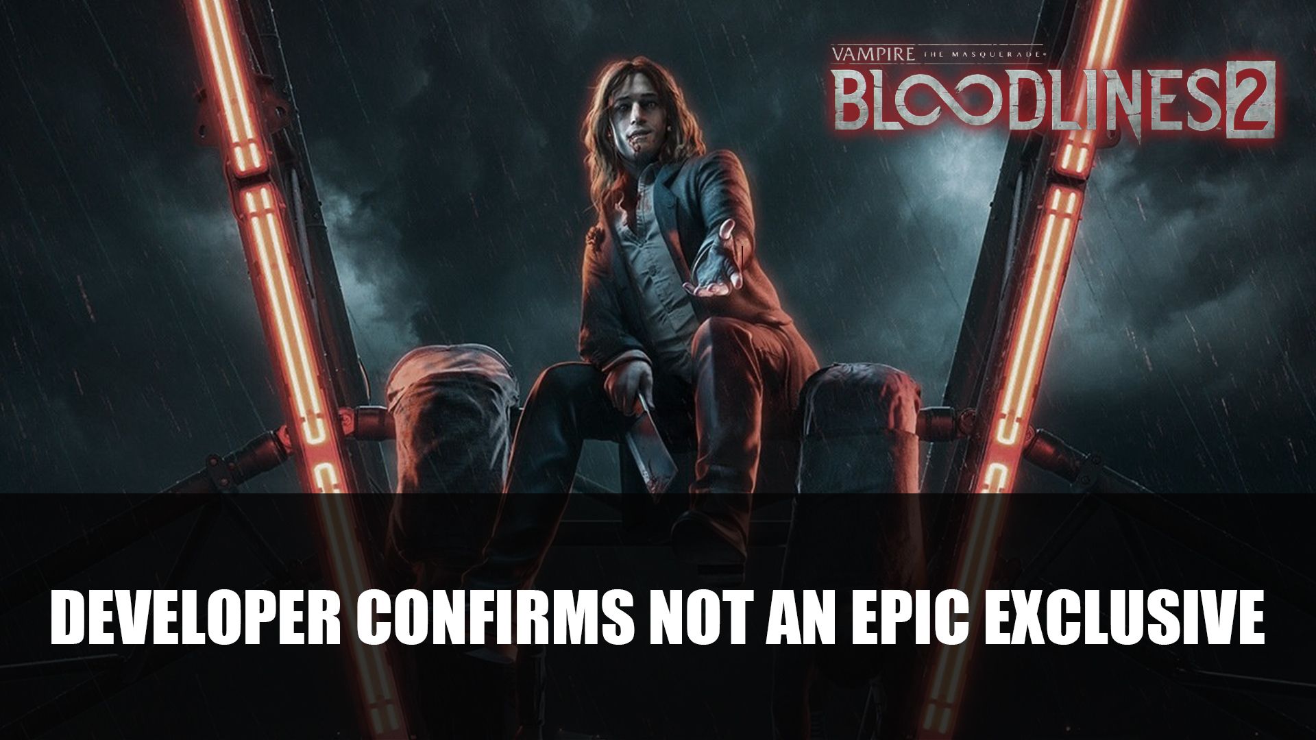 Vampire The Masquerade Bloodlines 2 Not an Epic Exclusive
