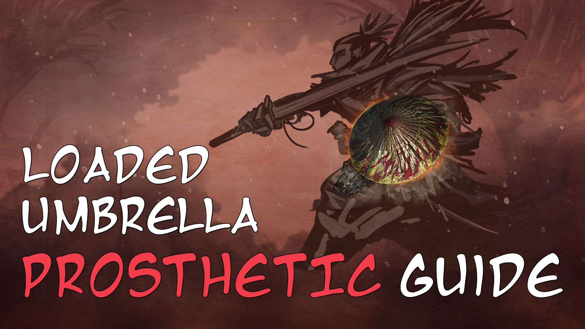 sekiro-loaded-umbrella-prosthetic-guide