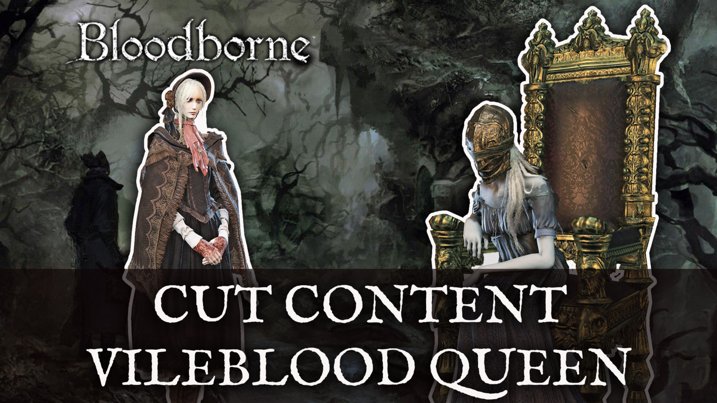 Bloodborne Cut Content Vileblood Queen 02