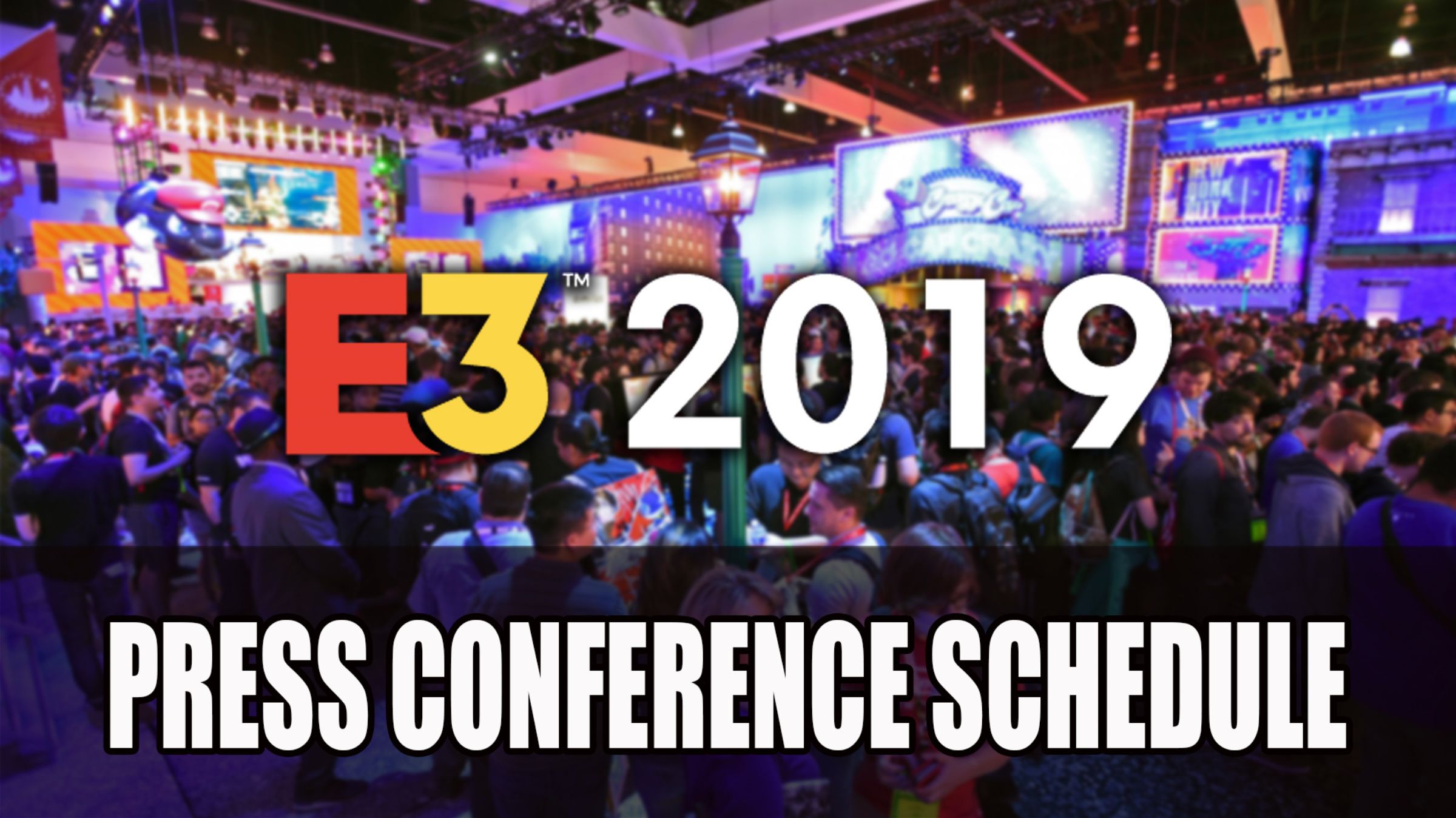E3 2019 Press Conference Schedule