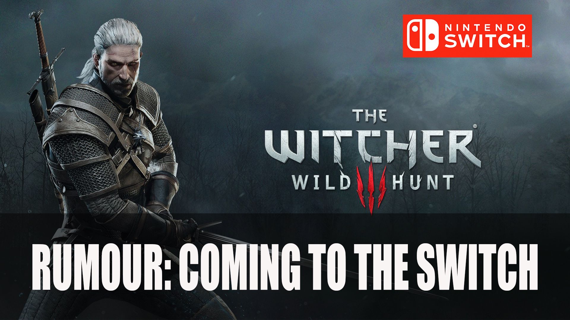 Rumour Witcher 3 Coming to the Nintendo Switch
