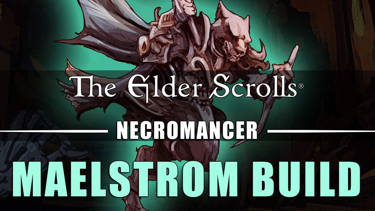 maelstrom-build-necromancer-eso-builds-eso-wiki-guide-pve-pvp
