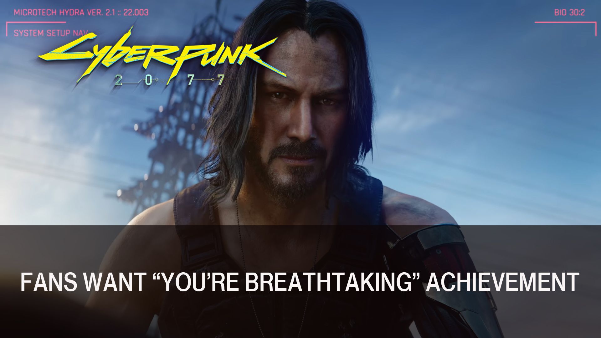 Cyberpunk 2077 You&rsquo;re Breathtaking Achievement