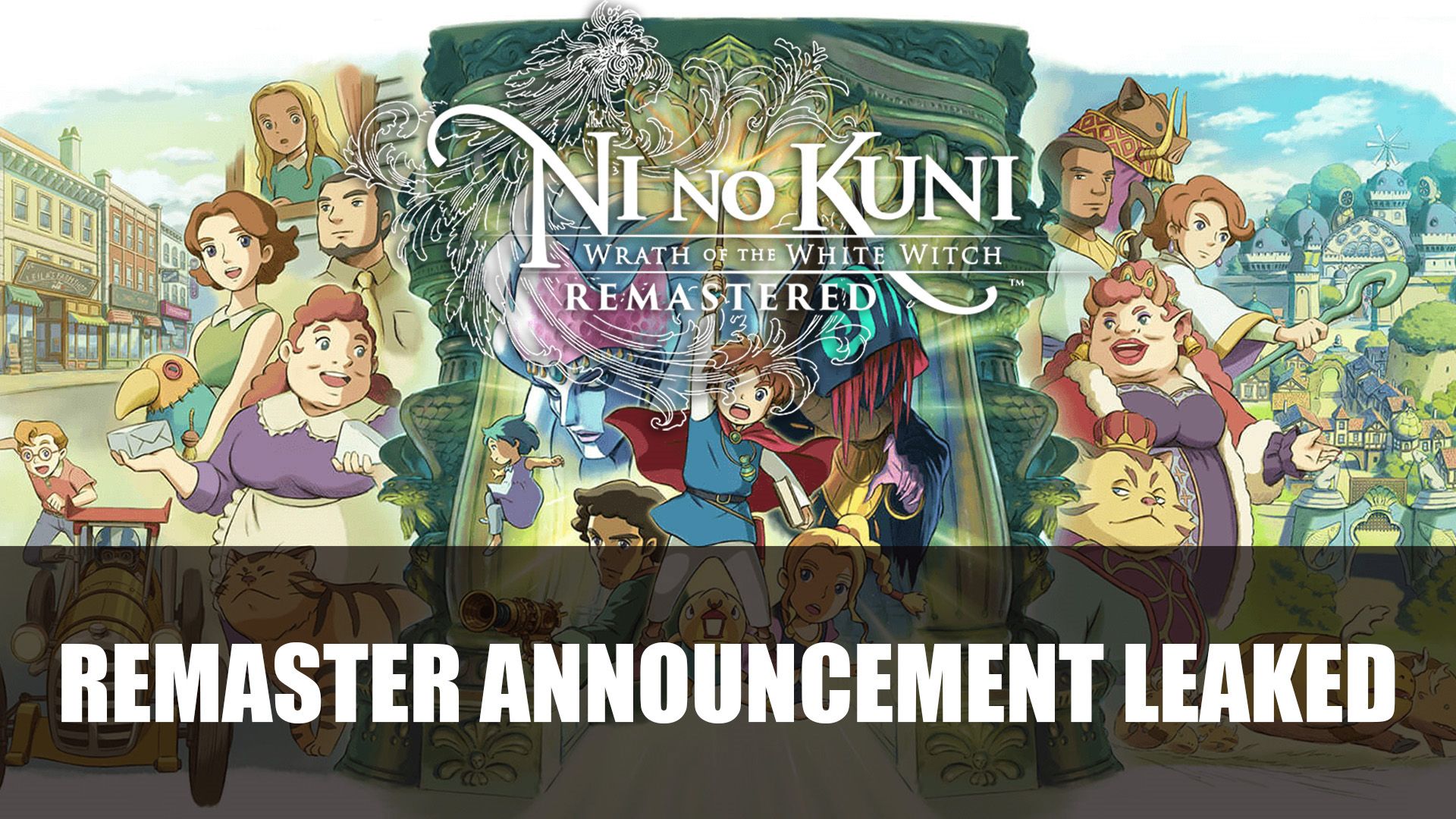 Ni No Kuni Wrath Of The White Witch Remastered Leaked