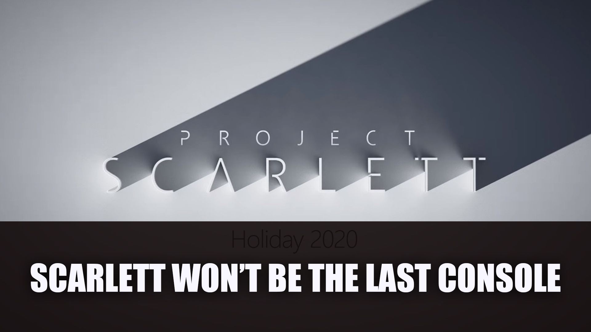 Project Scarlett Won&rsquo;t Be the Last Console
