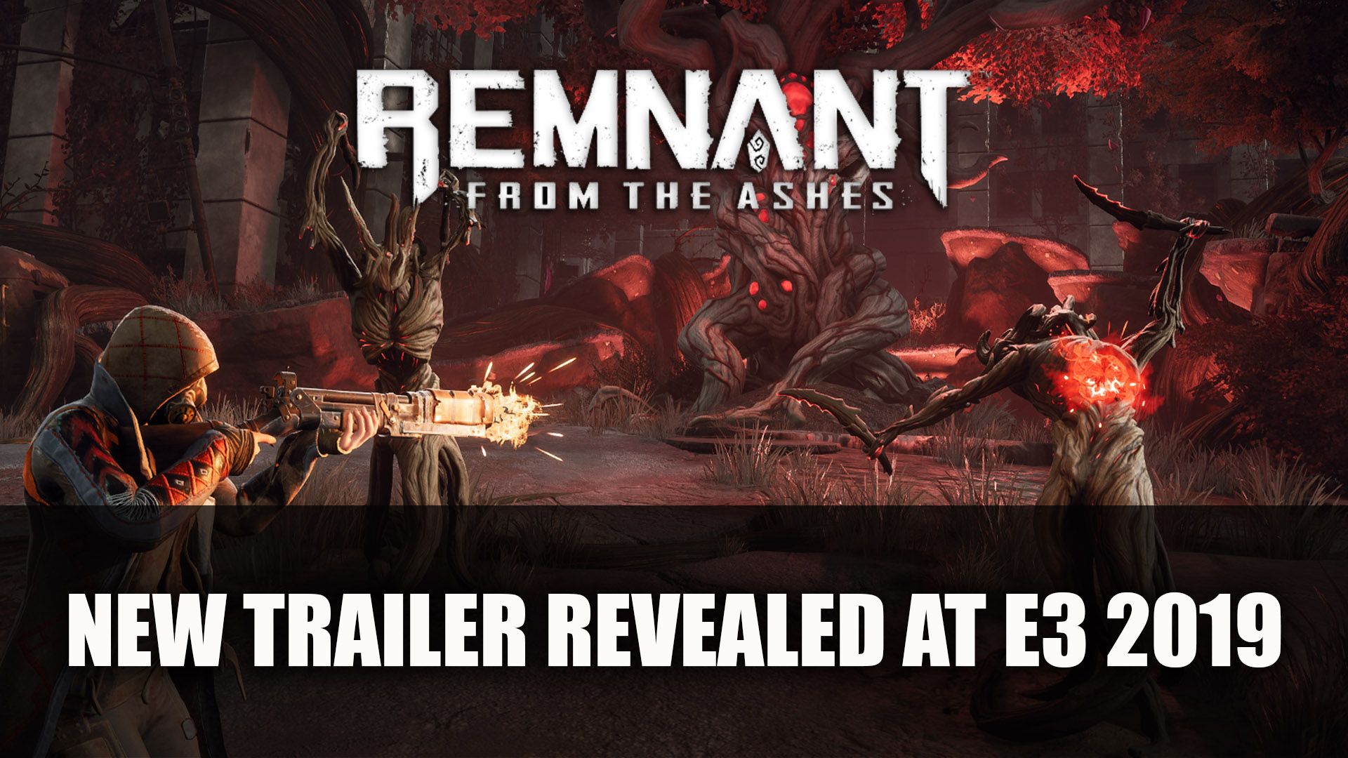 Remnant From the Ashes New Trailer E3 2019