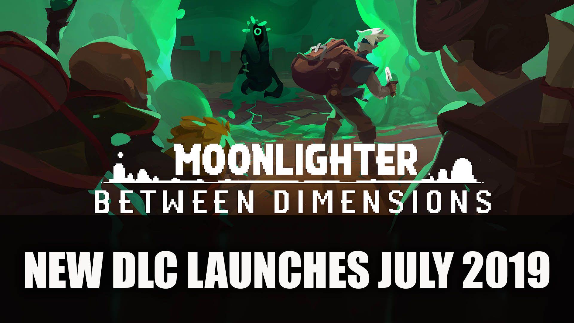 Moonlighter Between Dimensions new dlc launches july 2019