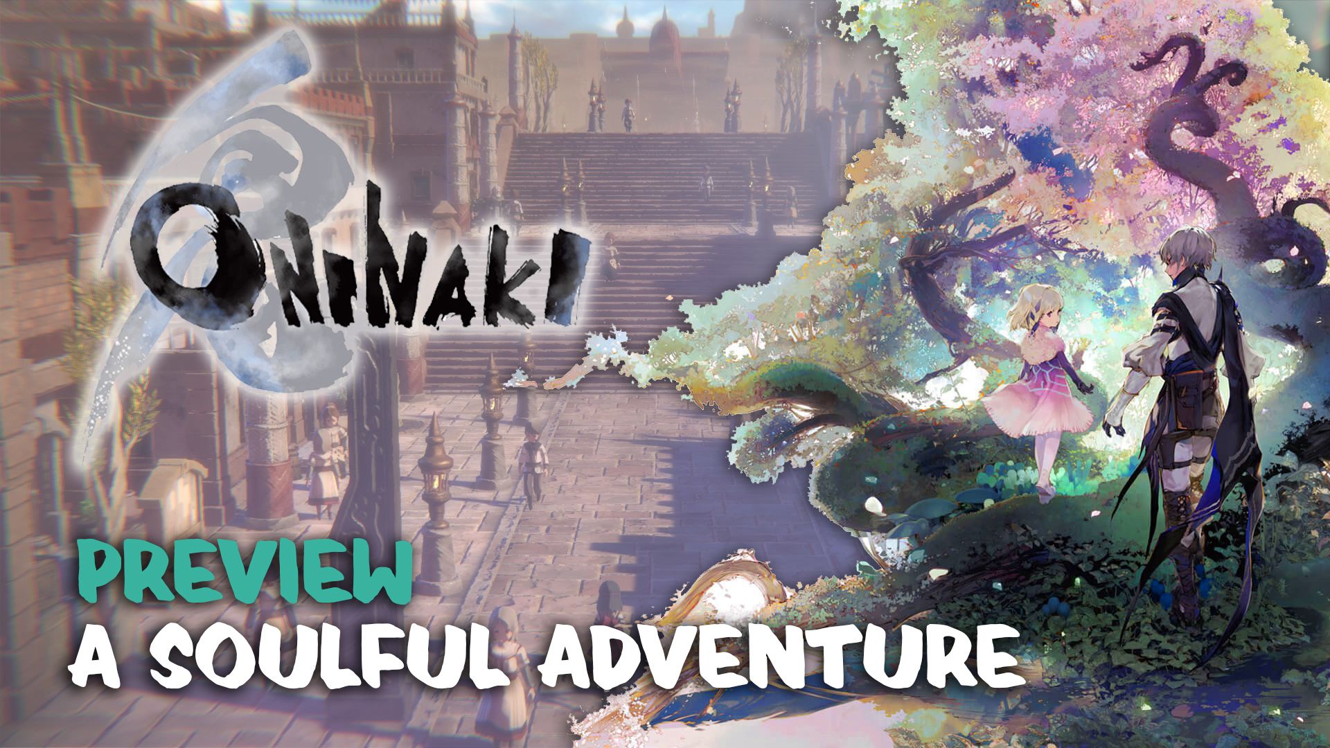 Oninaki Preview A Soulful Adventure