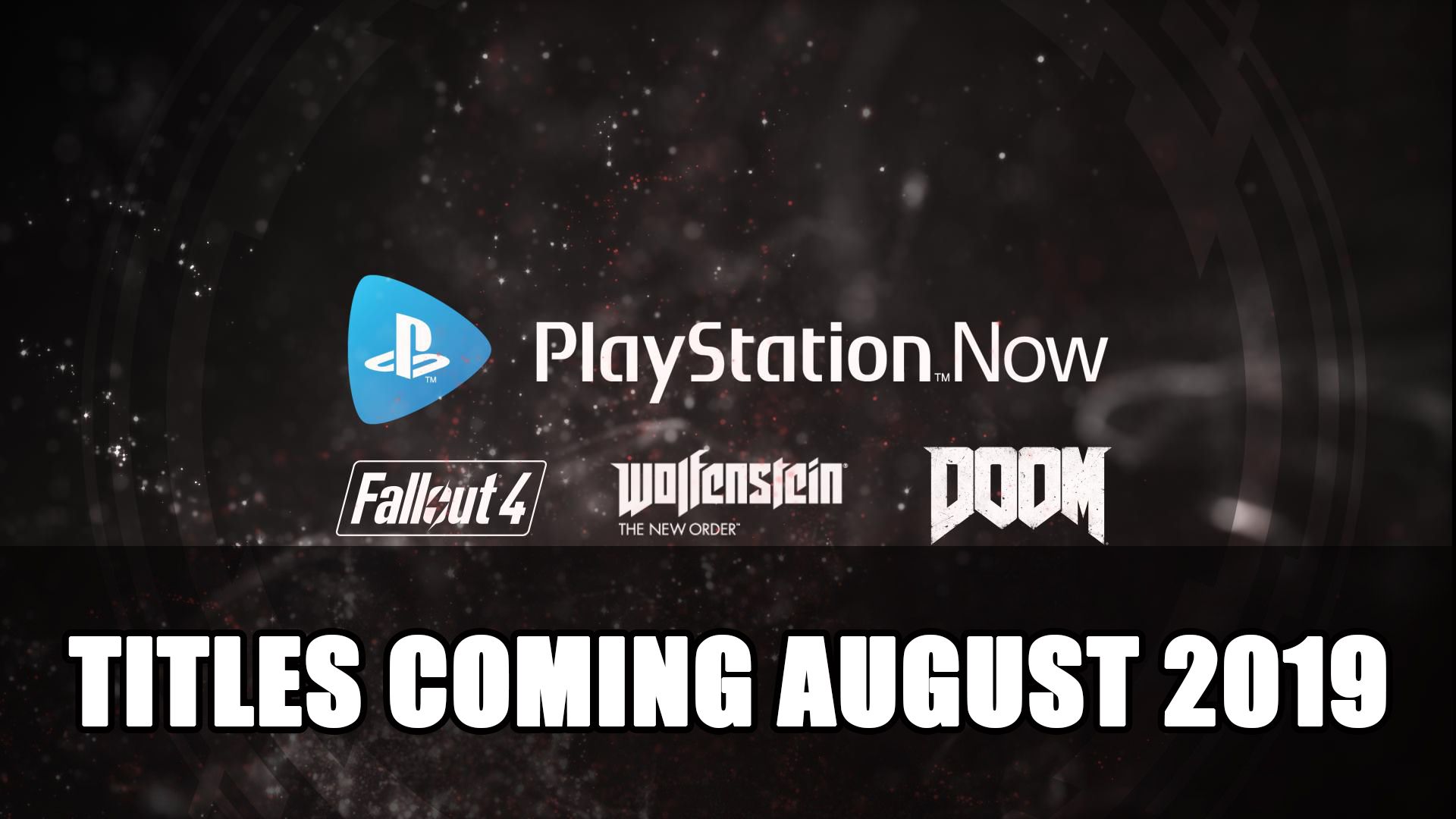 Playstation Now Fallout 4 Wolfenstein Doom August 2019